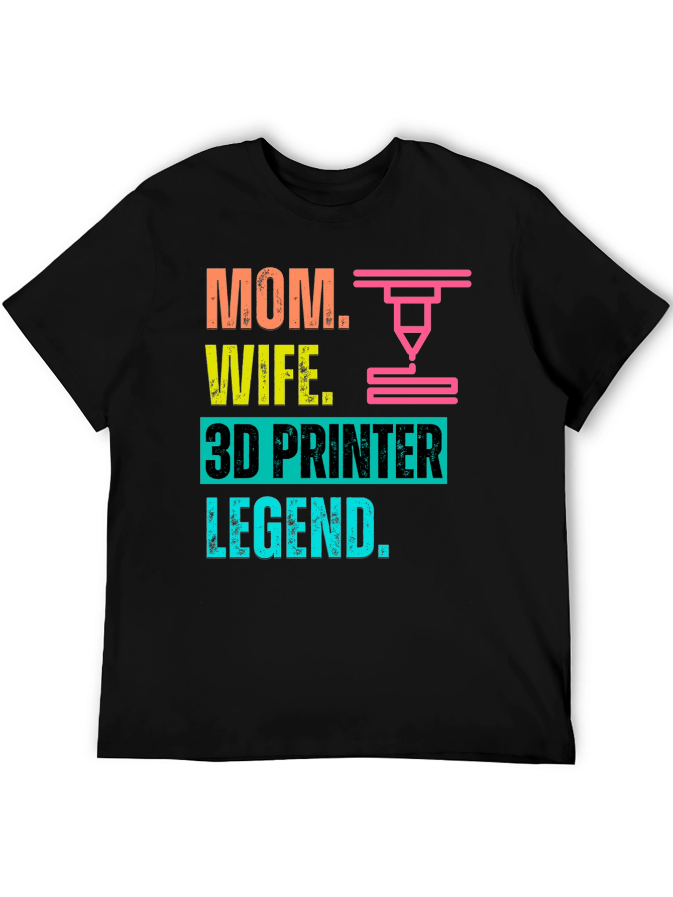 Mom Wife 3D Printer Legend T-Shirt