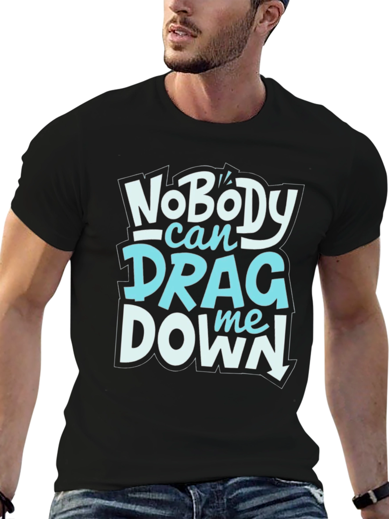 Nobody Can Drag Me Down Graphic Tee