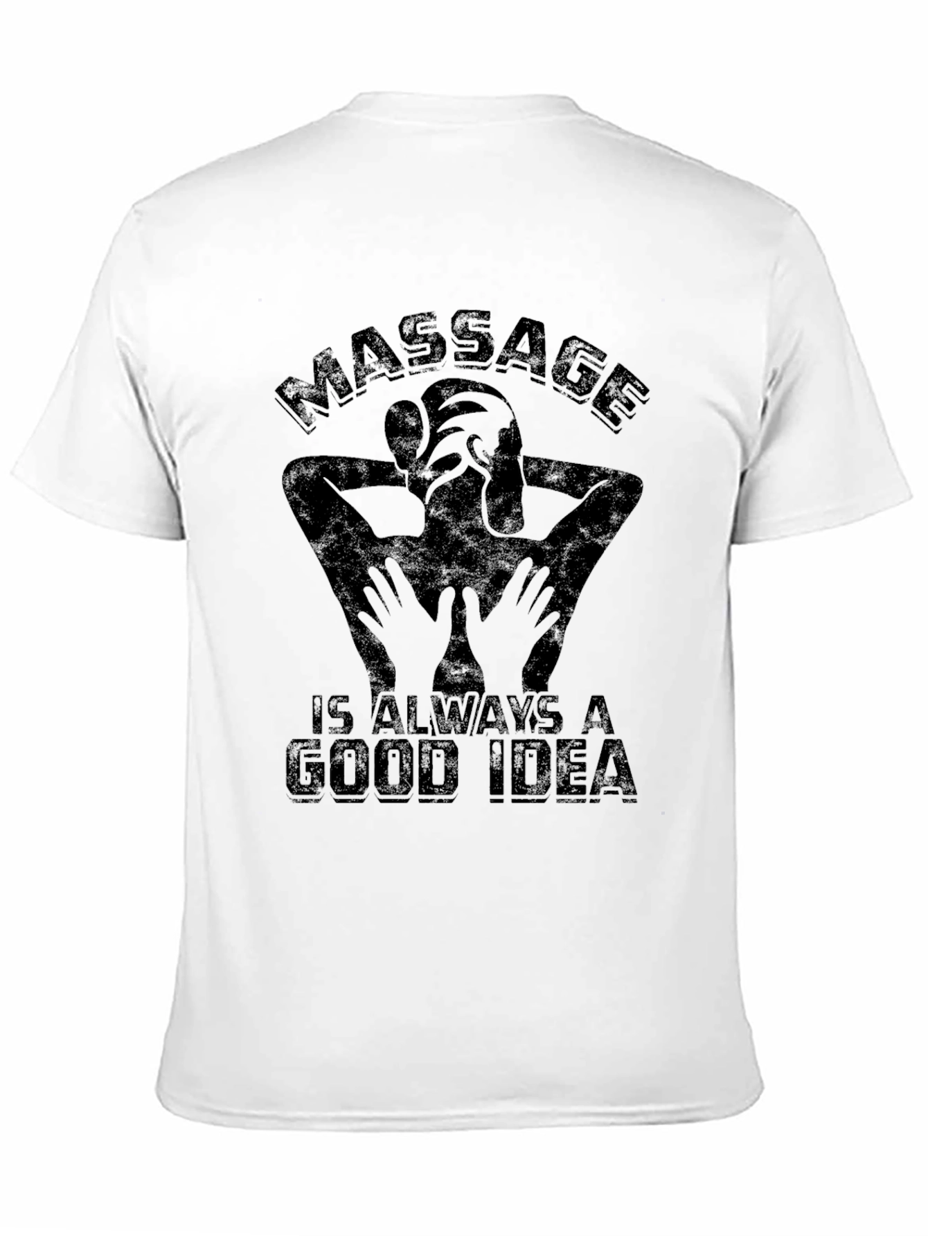 Massage is Always a Good Idea Graphic T-Shirt