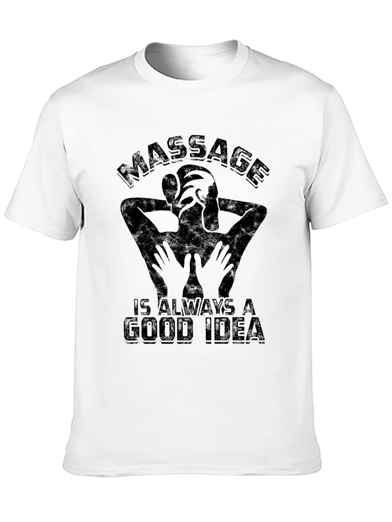 Massage is Always a Good Idea Graphic T-Shirt