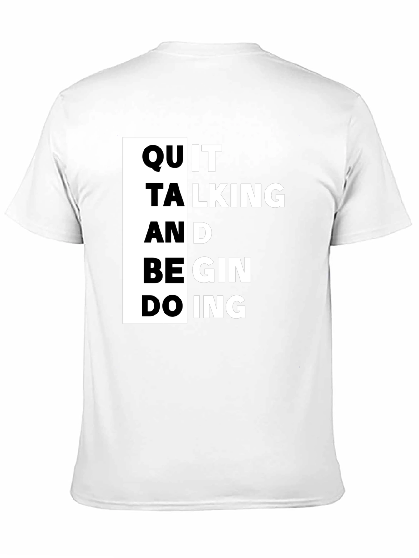 Quit Talking T-Shirt - Motivational Black Tee