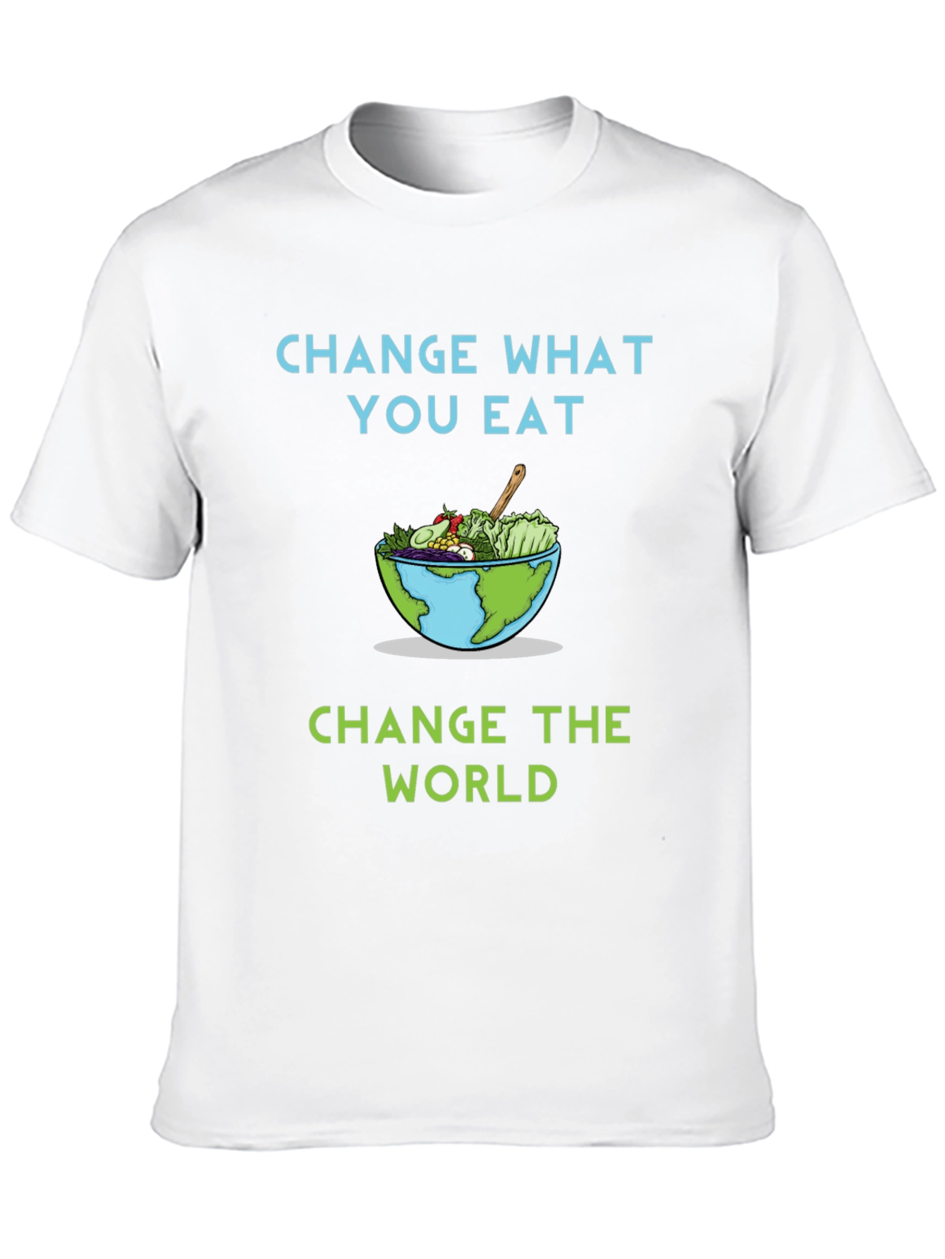 Eco-Friendly Change What You Eat Graphic T-Shirt