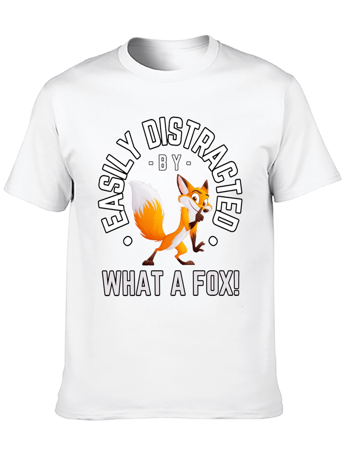 Easily Distracted By What A Fox! T-Shirt