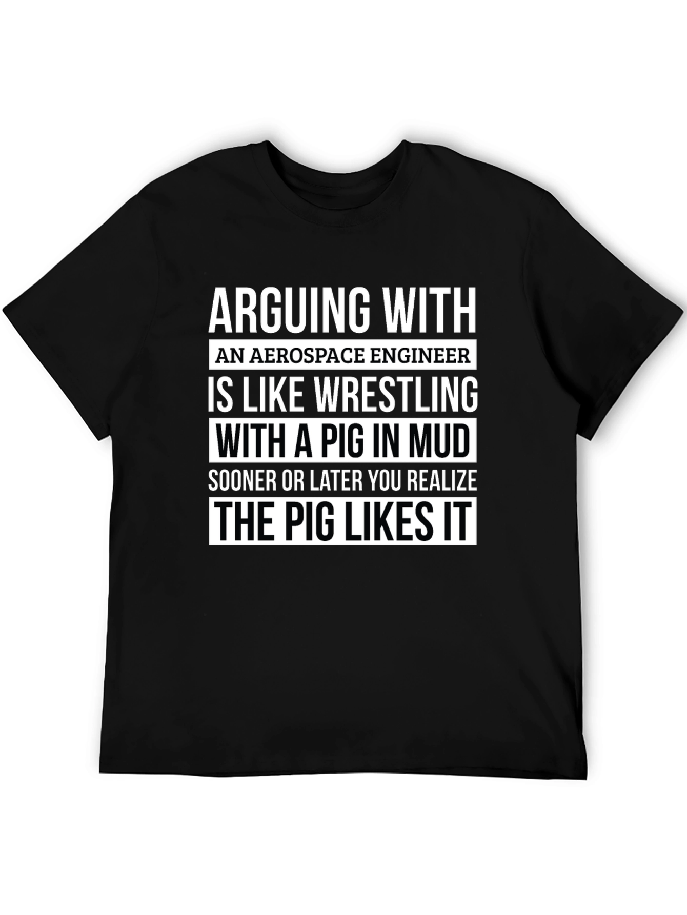 Aerospace Engineer Pig Wrestling T-Shirt