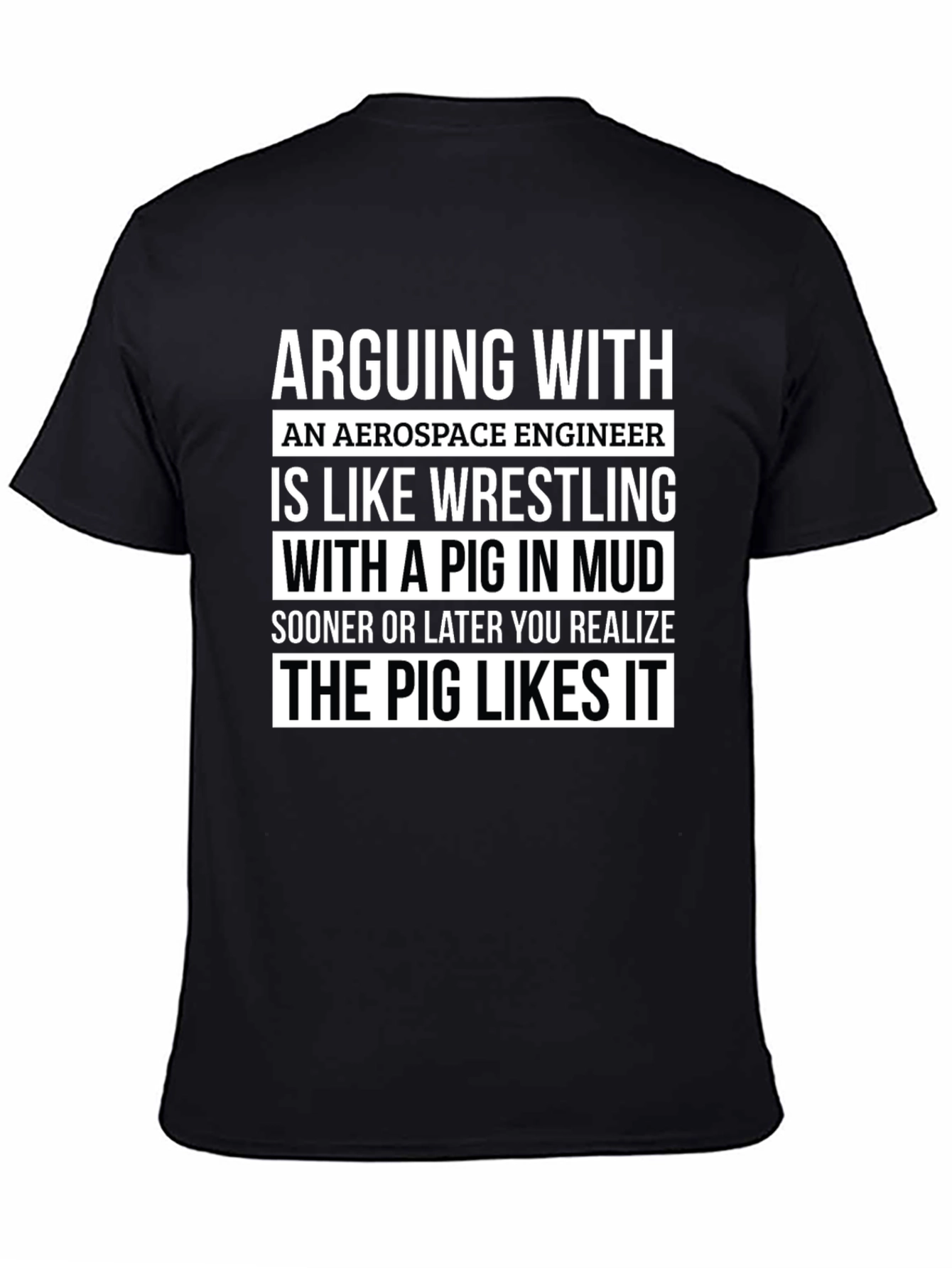 Aerospace Engineer Pig Wrestling T-Shirt
