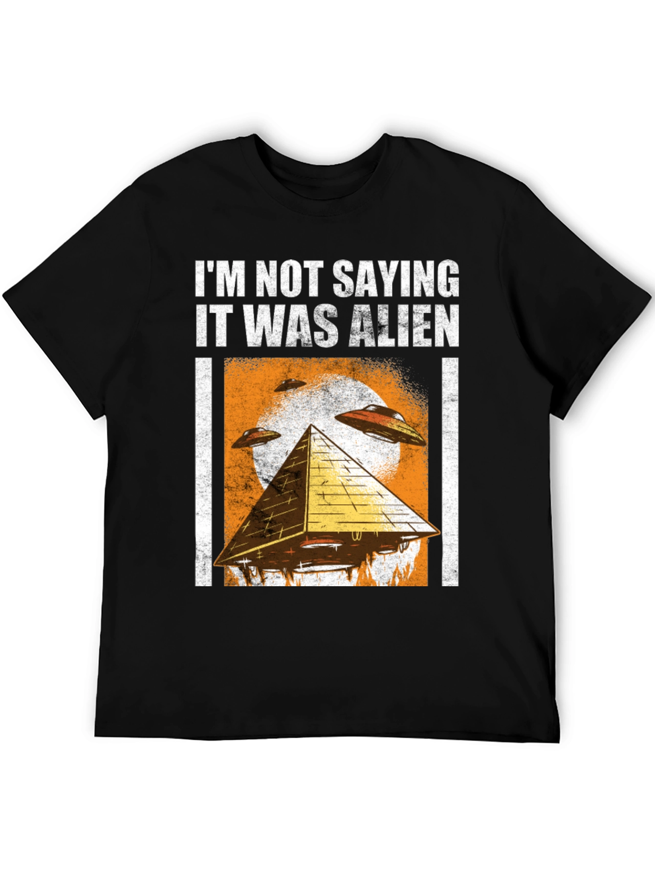 Im Not Saying It Was Alien T-Shirt