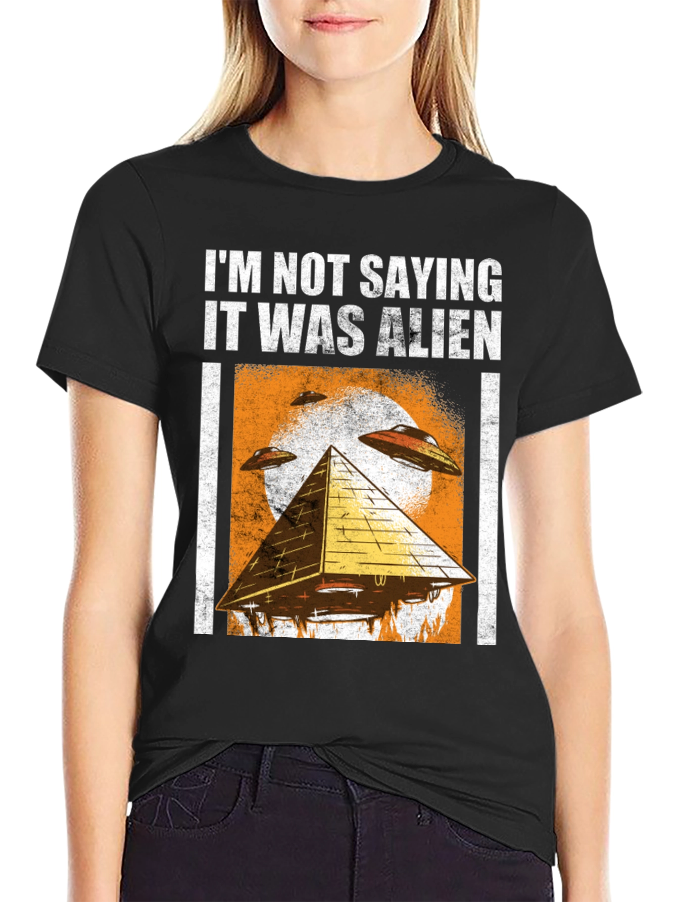 Im Not Saying It Was Alien T-Shirt