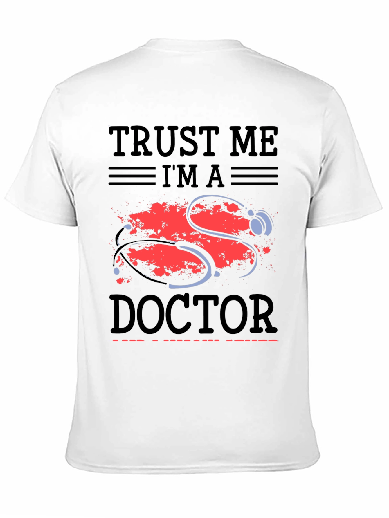 Trust Me Im a Doctor T-Shirt