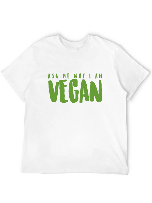 Ask Me Why I Am Vegan T-Shirt