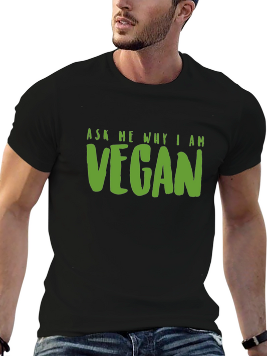Ask Me Why I Am Vegan T-Shirt