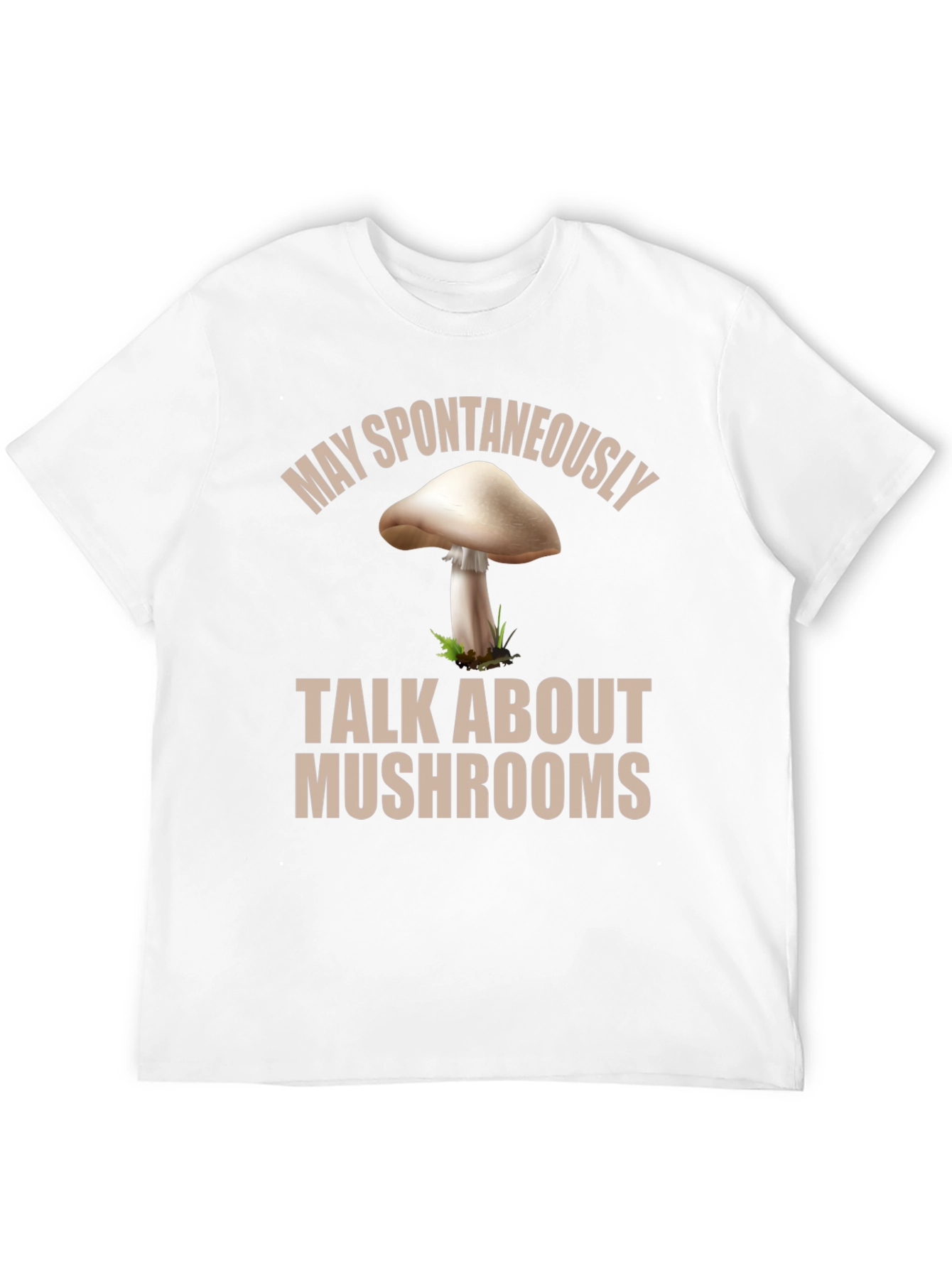 Mushroom Lover Tee - May Spontaneously Talk About Mushrooms