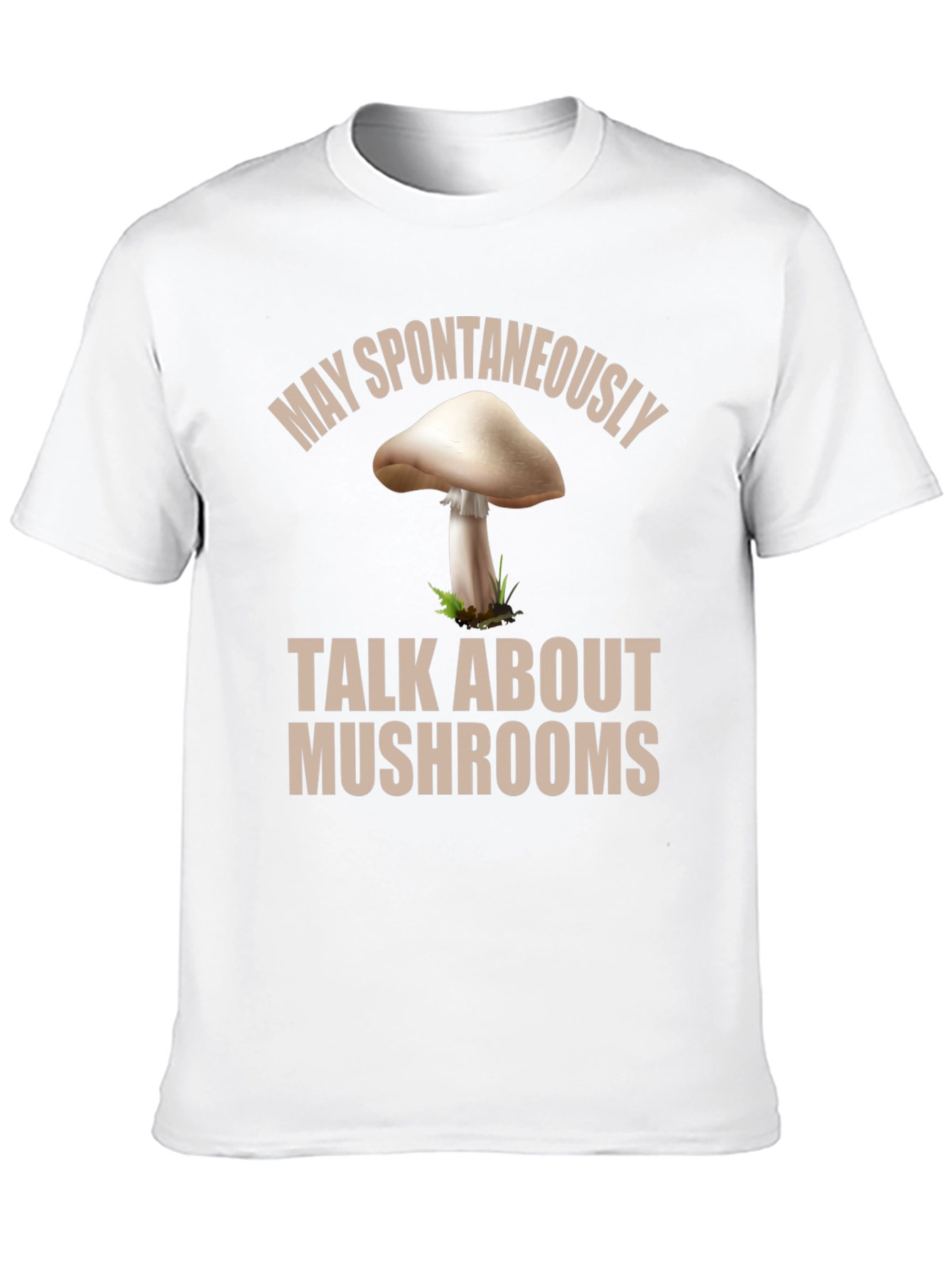 Mushroom Lover Tee - May Spontaneously Talk About Mushrooms