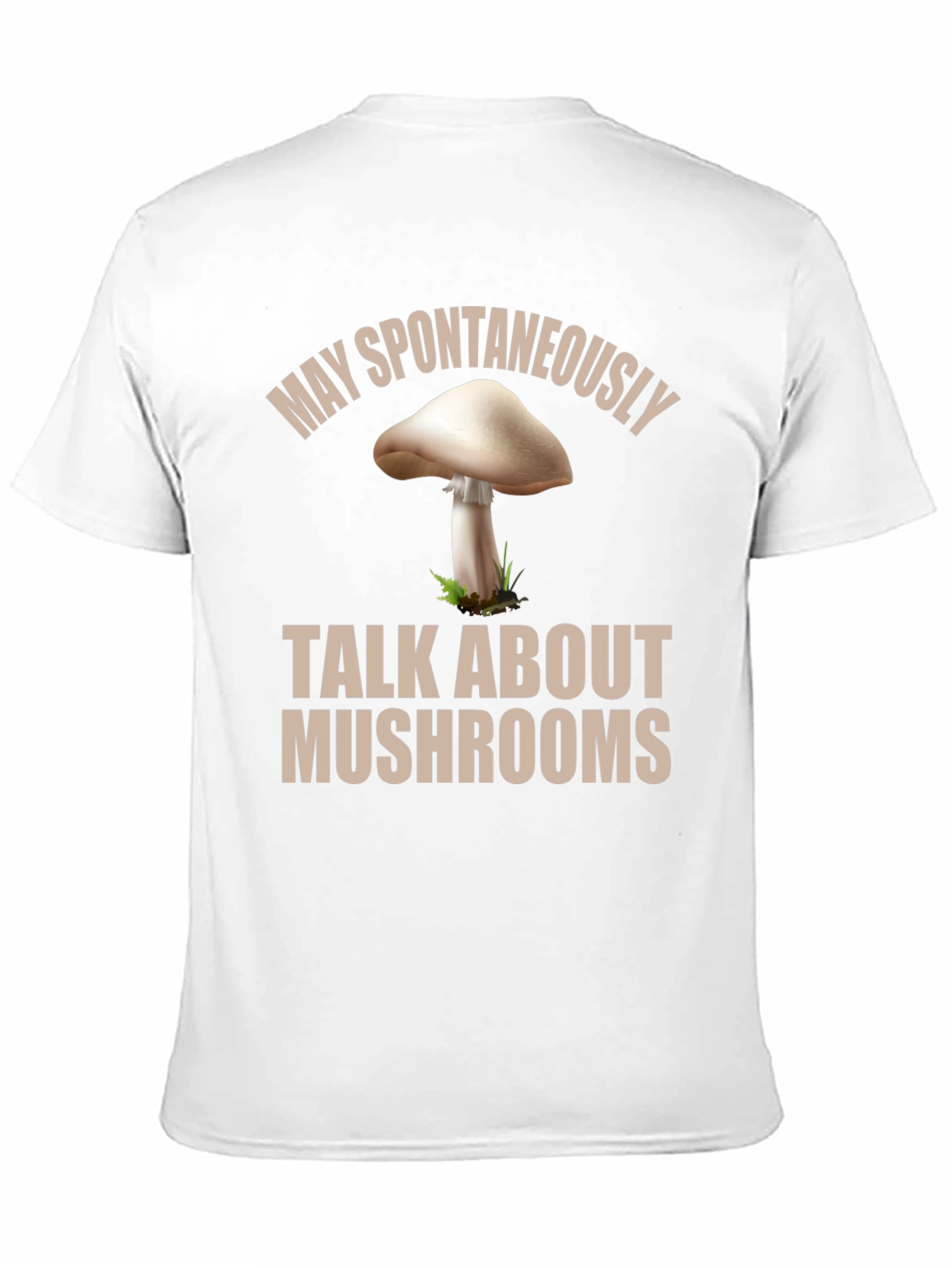 Mushroom Lover Tee - May Spontaneously Talk About Mushrooms