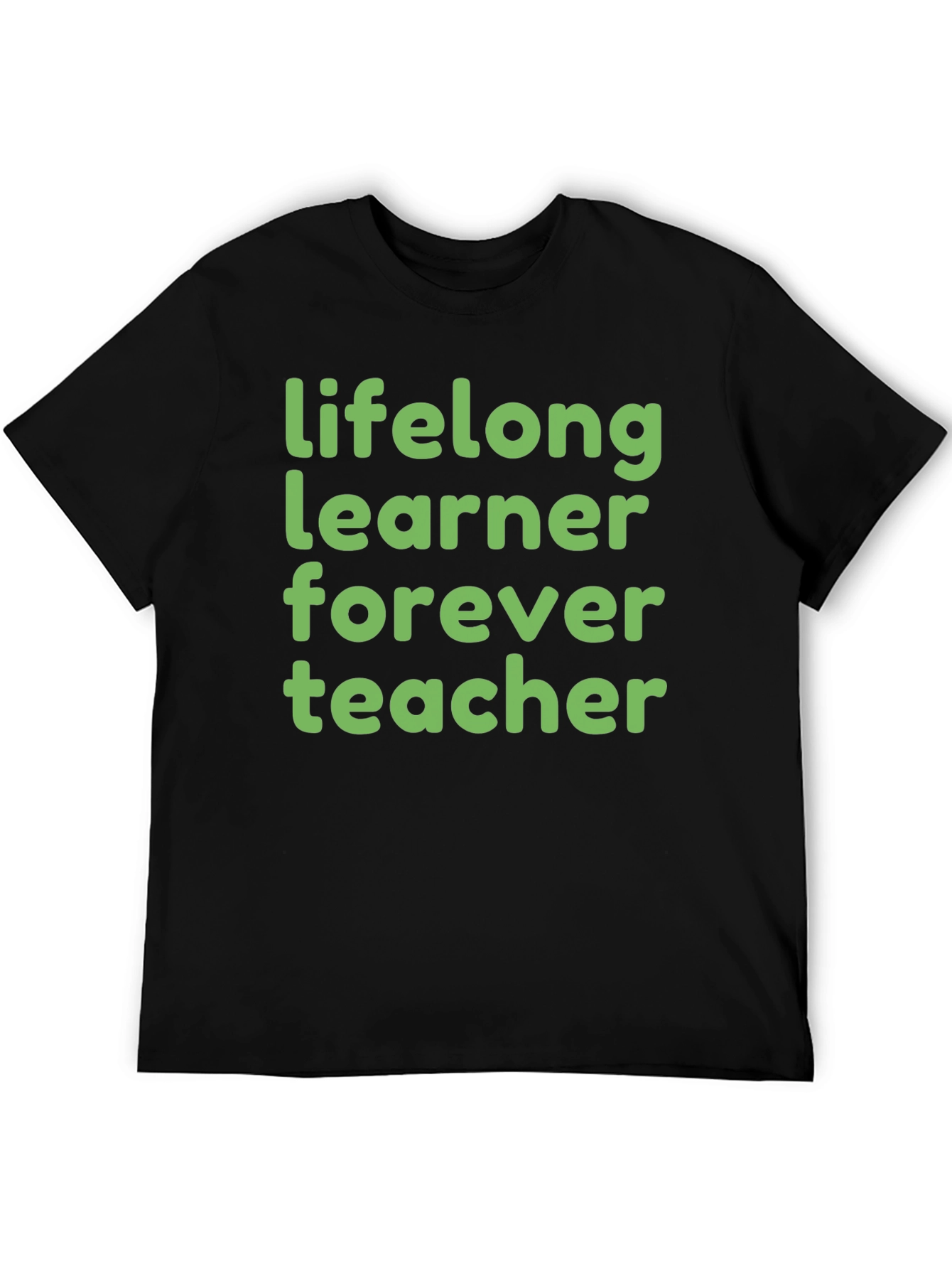 Lifelong Learner Forever Teacher T-Shirt