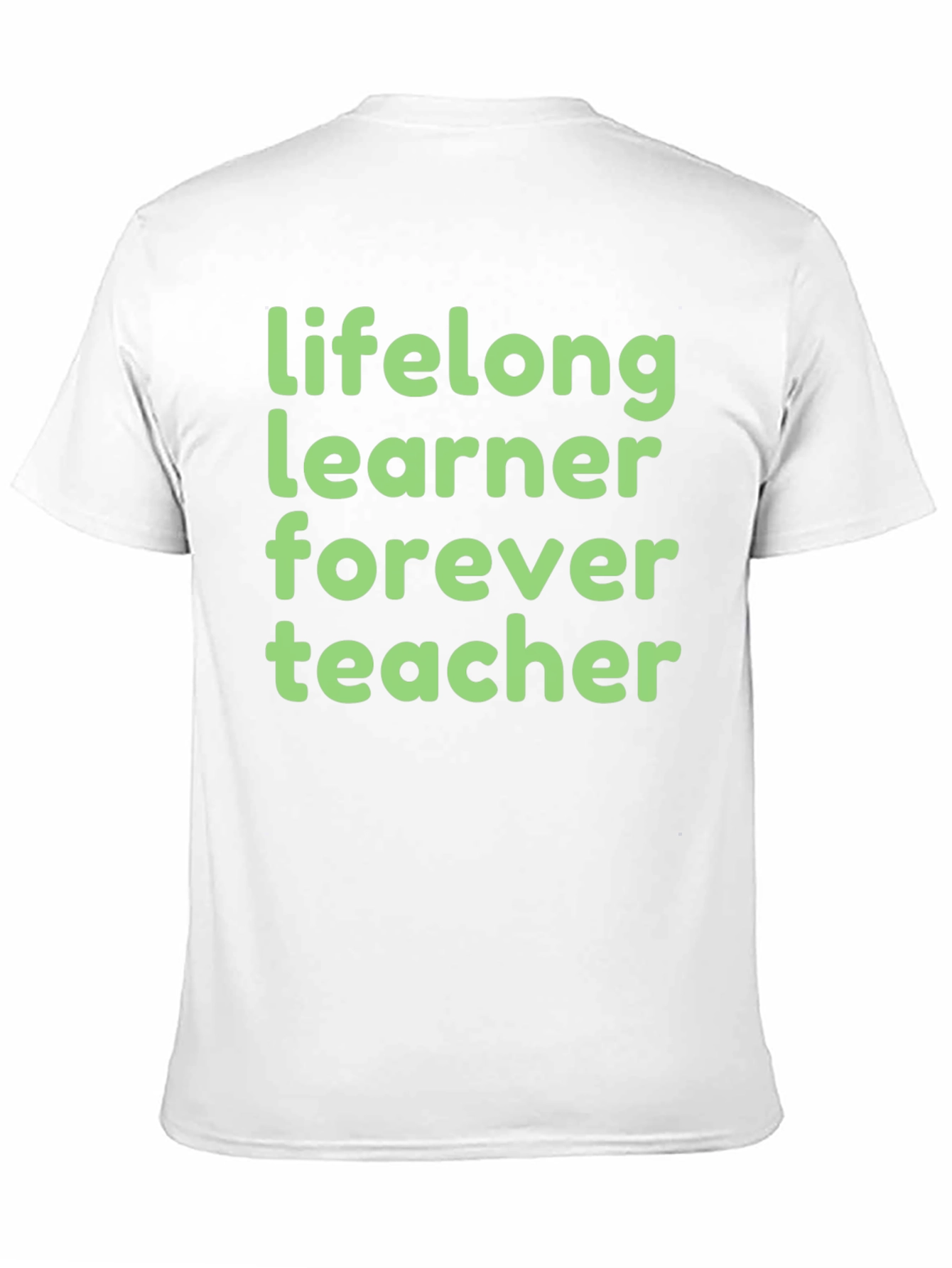Lifelong Learner Forever Teacher T-Shirt