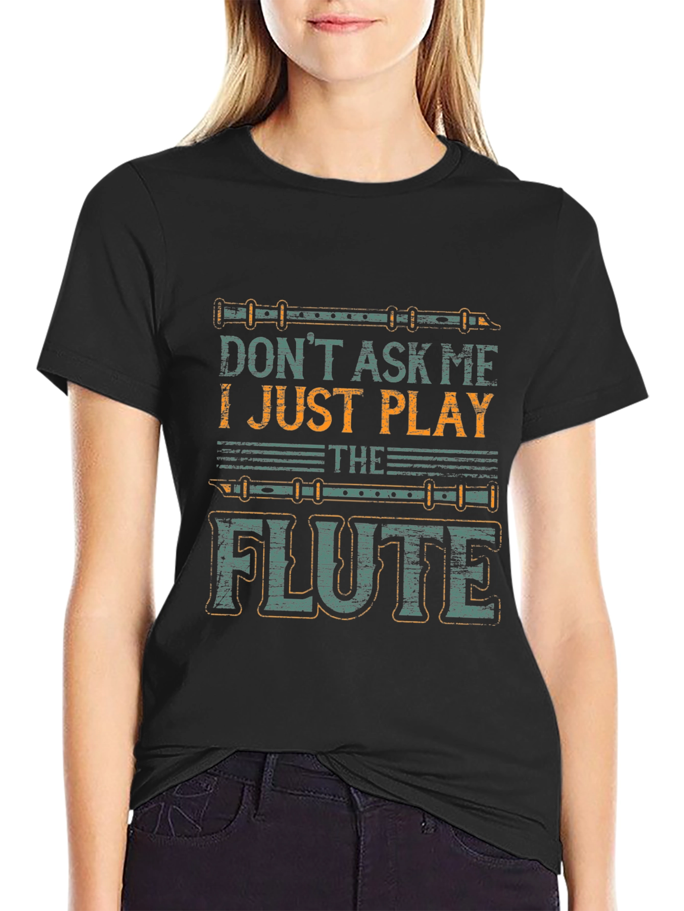 Dont Ask Me I Just Play The Flute T-Shirt
