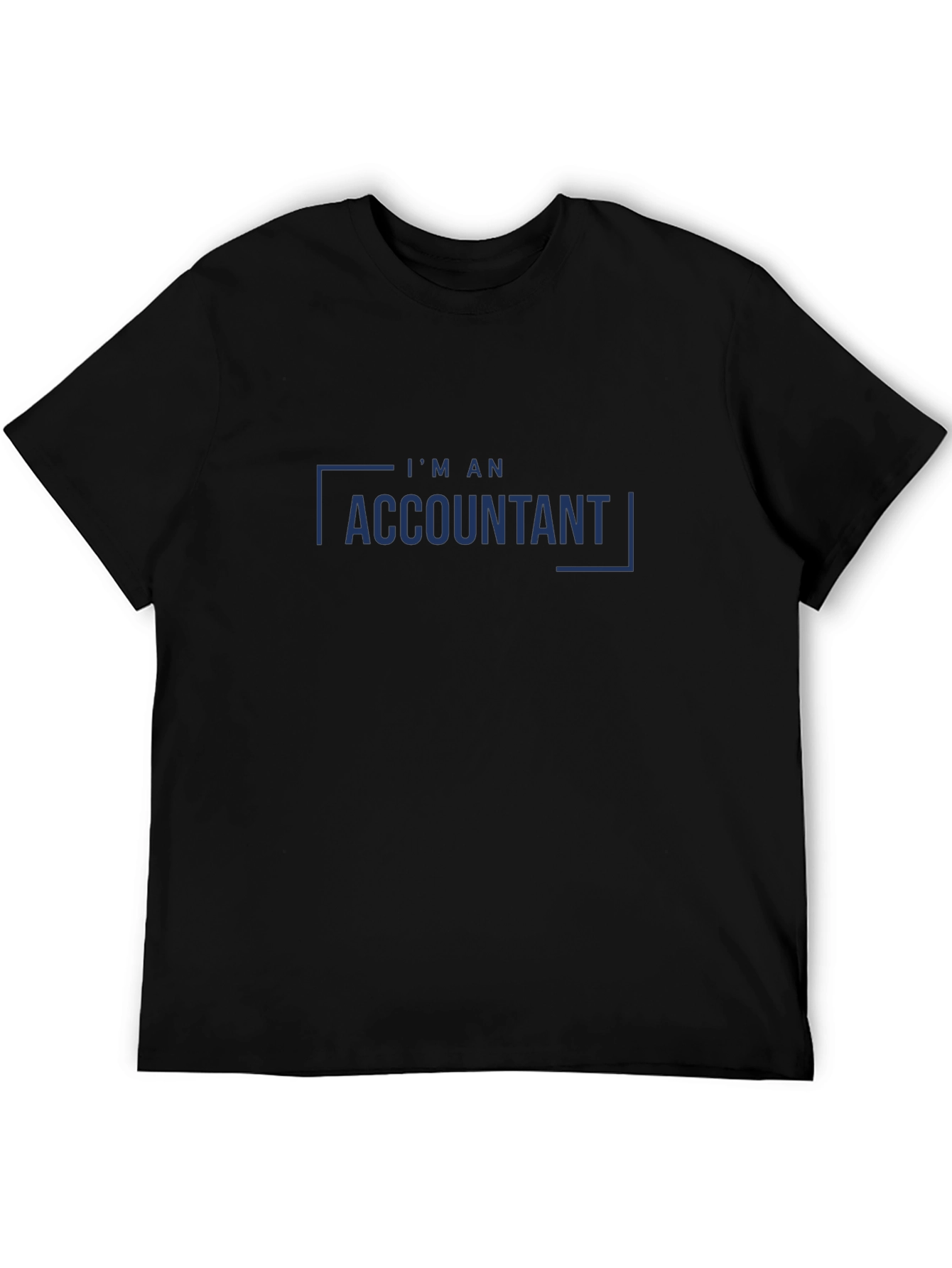 Im An Accountant Graphic T-Shirt
