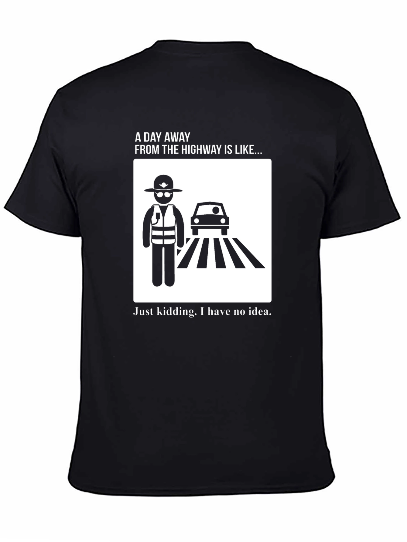 Highway Humor T-Shirt - A Day Away...