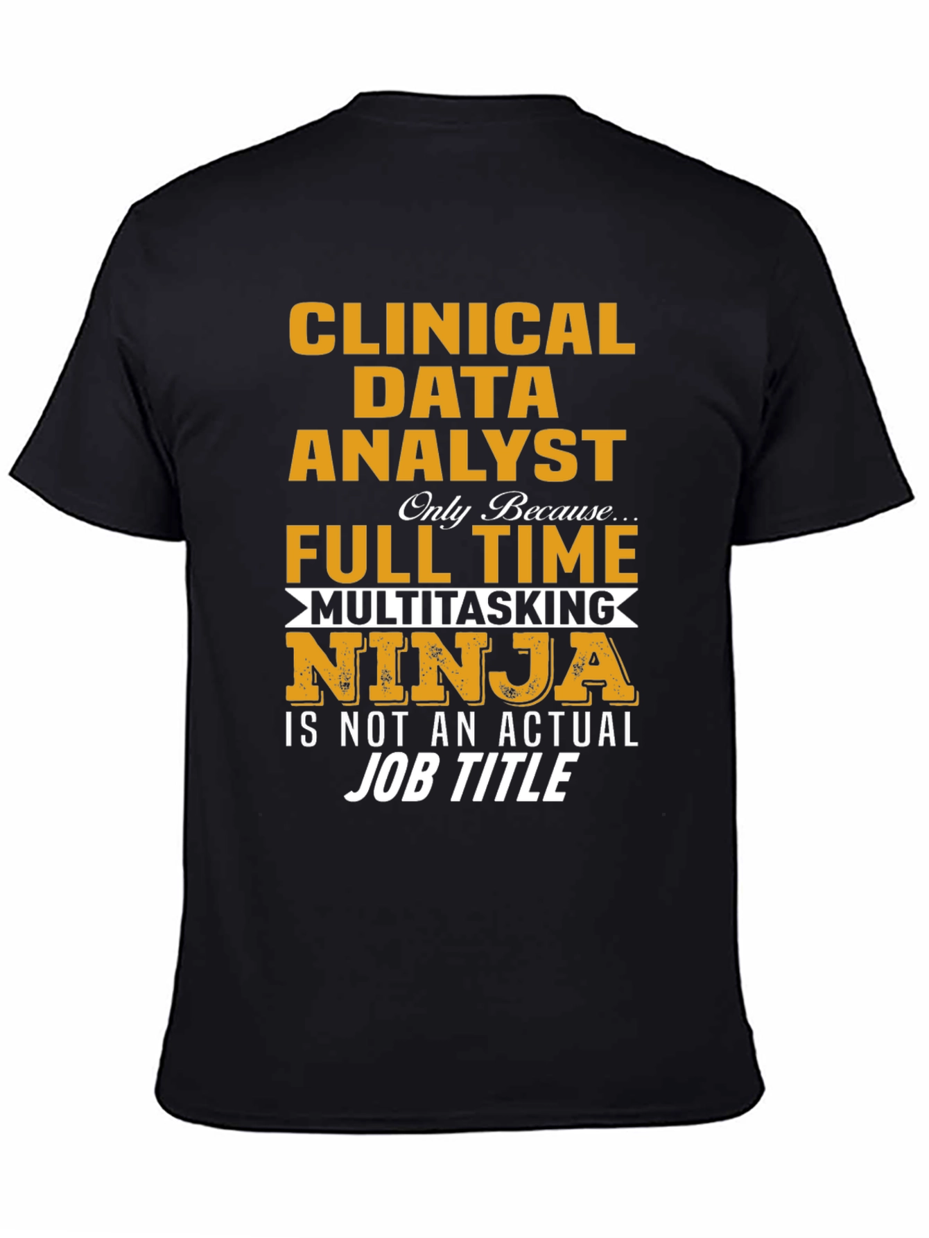 Clinical Data Analyst Ninja T-Shirt