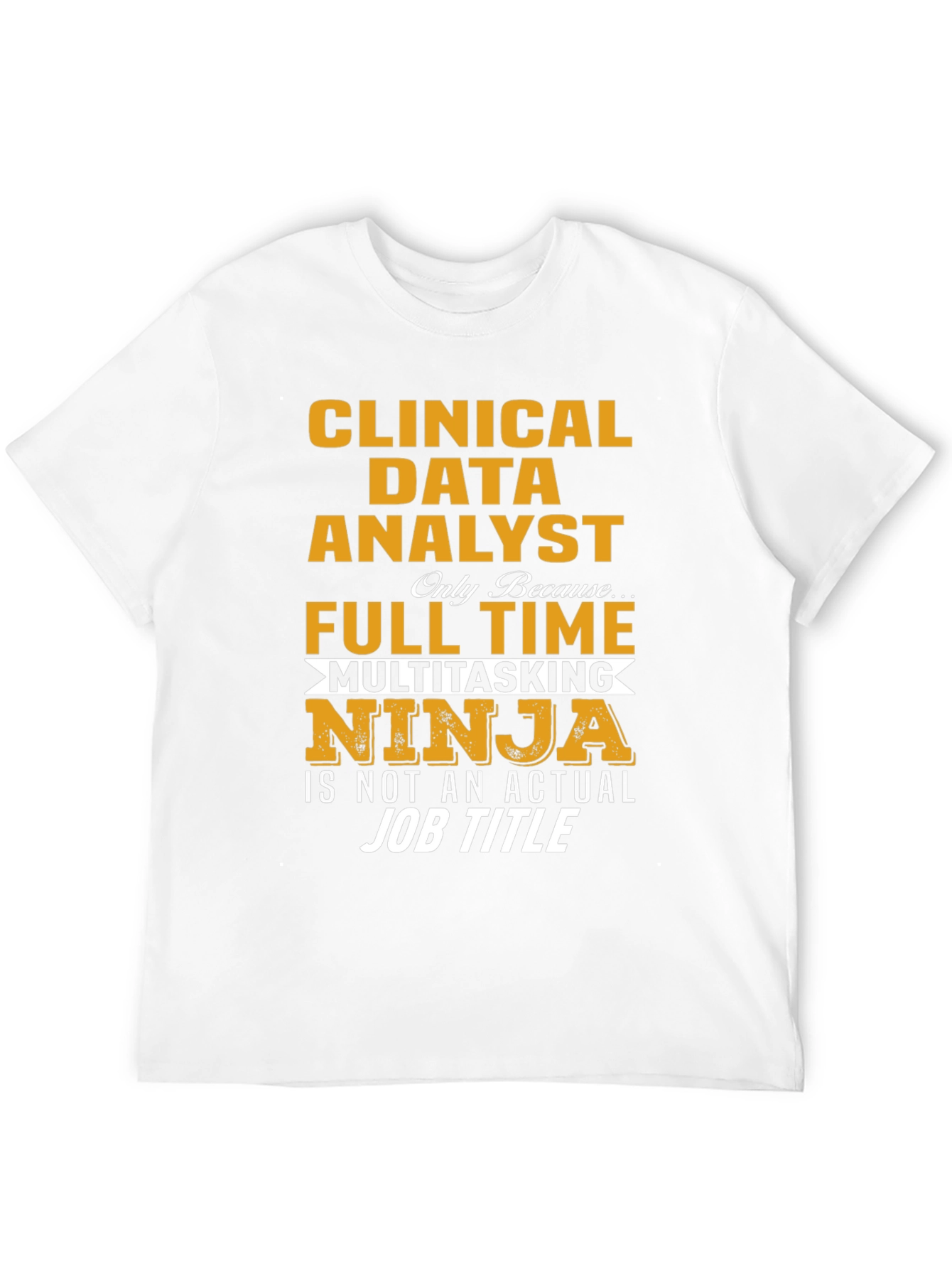 Clinical Data Analyst Ninja T-Shirt
