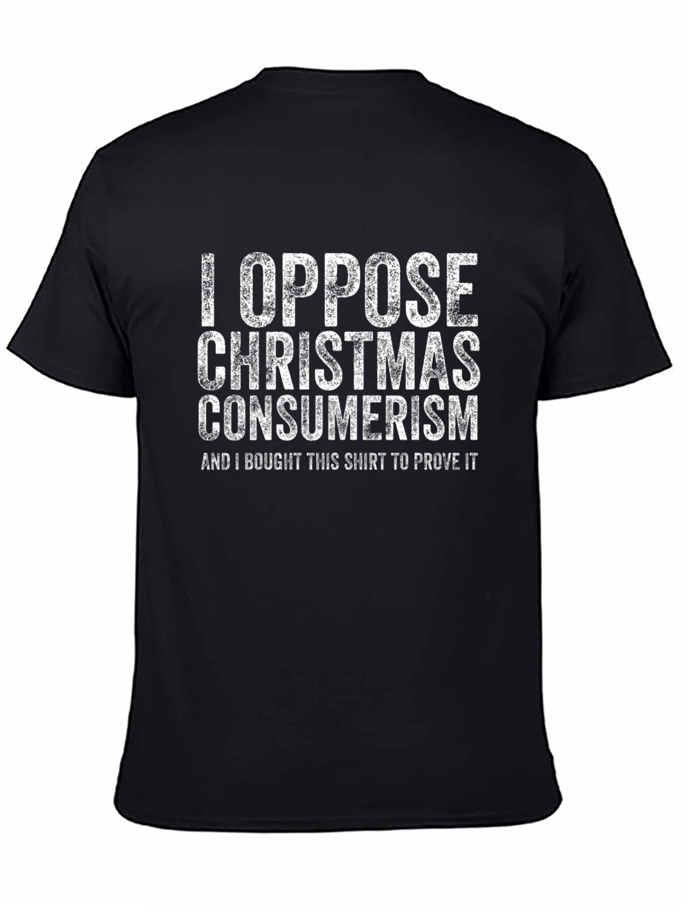 I Oppose Christmas Consumerism Graphic Tee