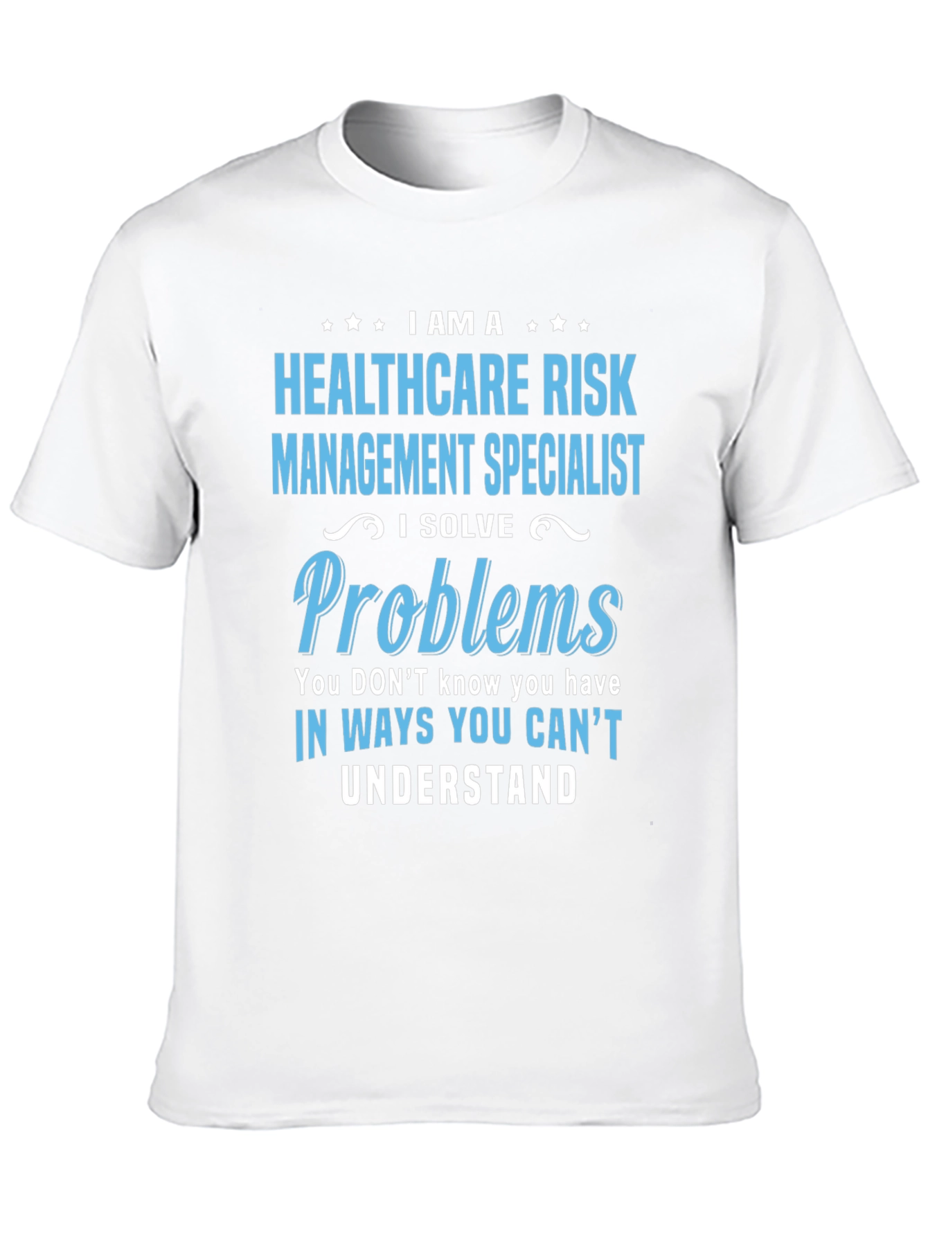 Healthcare Risk Management Specialist T-Shirt