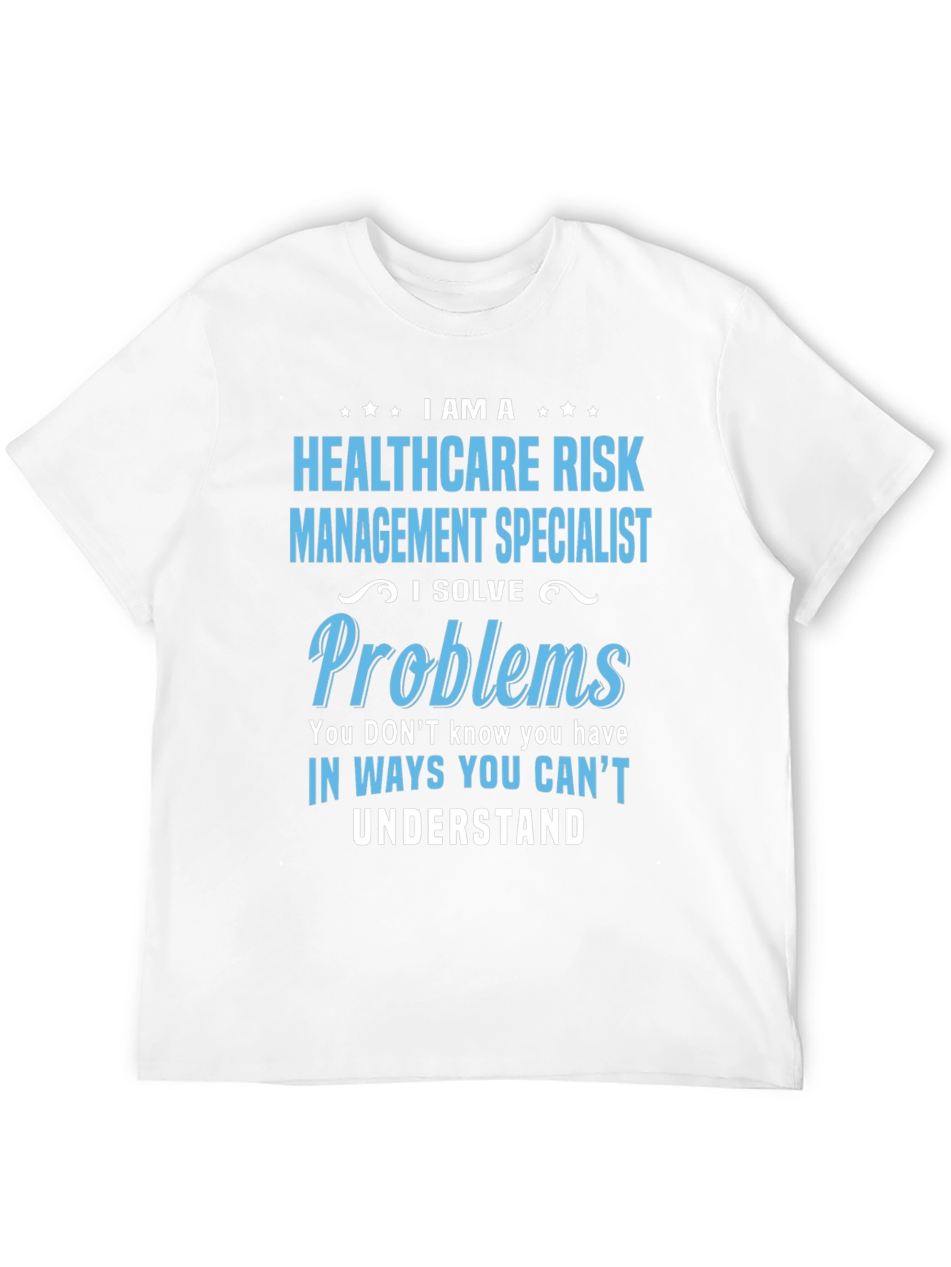 Healthcare Risk Management Specialist T-Shirt