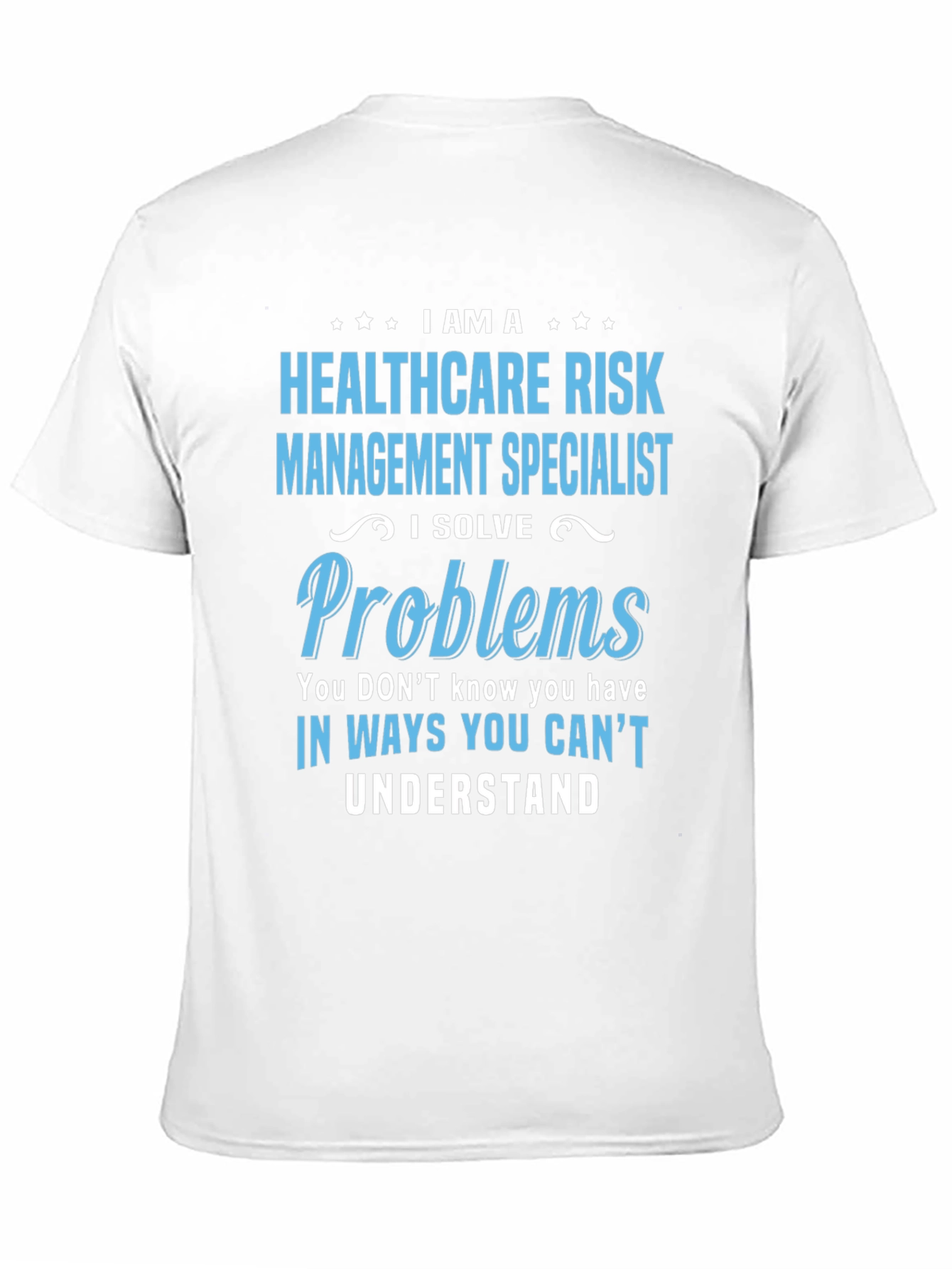 Healthcare Risk Management Specialist T-Shirt