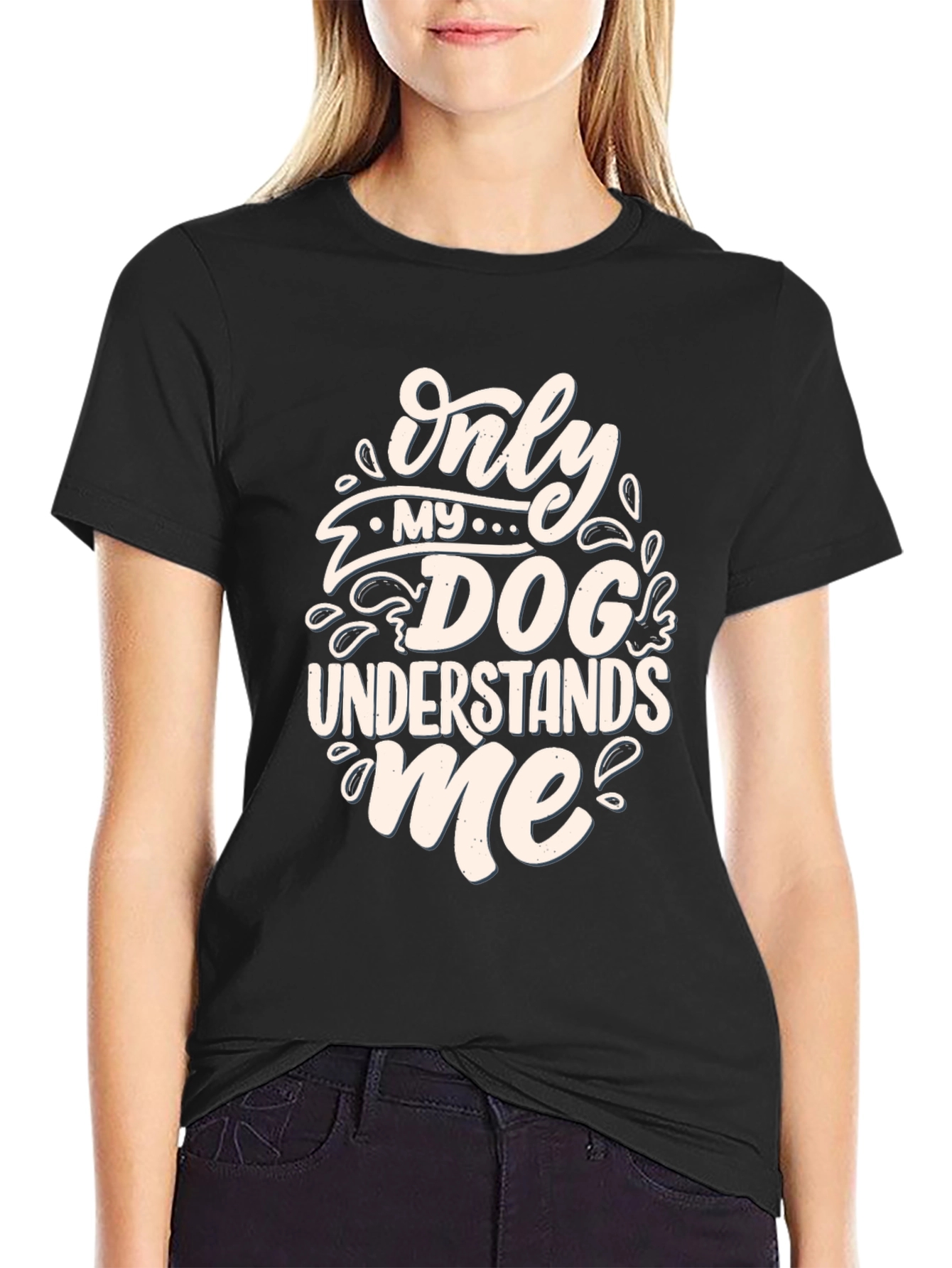 Dog Lover T-Shirt: Only My Dog Understands Me