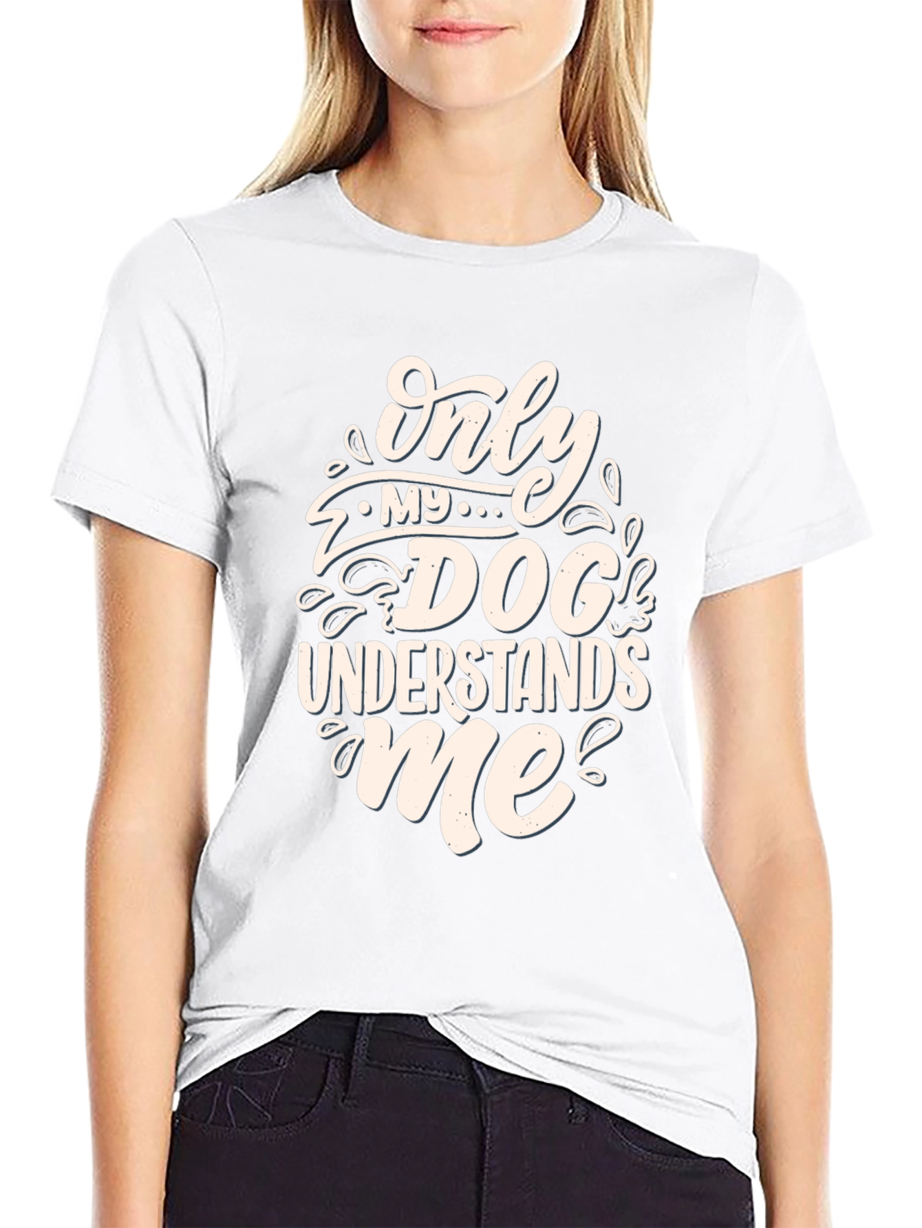 Dog Lover T-Shirt: Only My Dog Understands Me