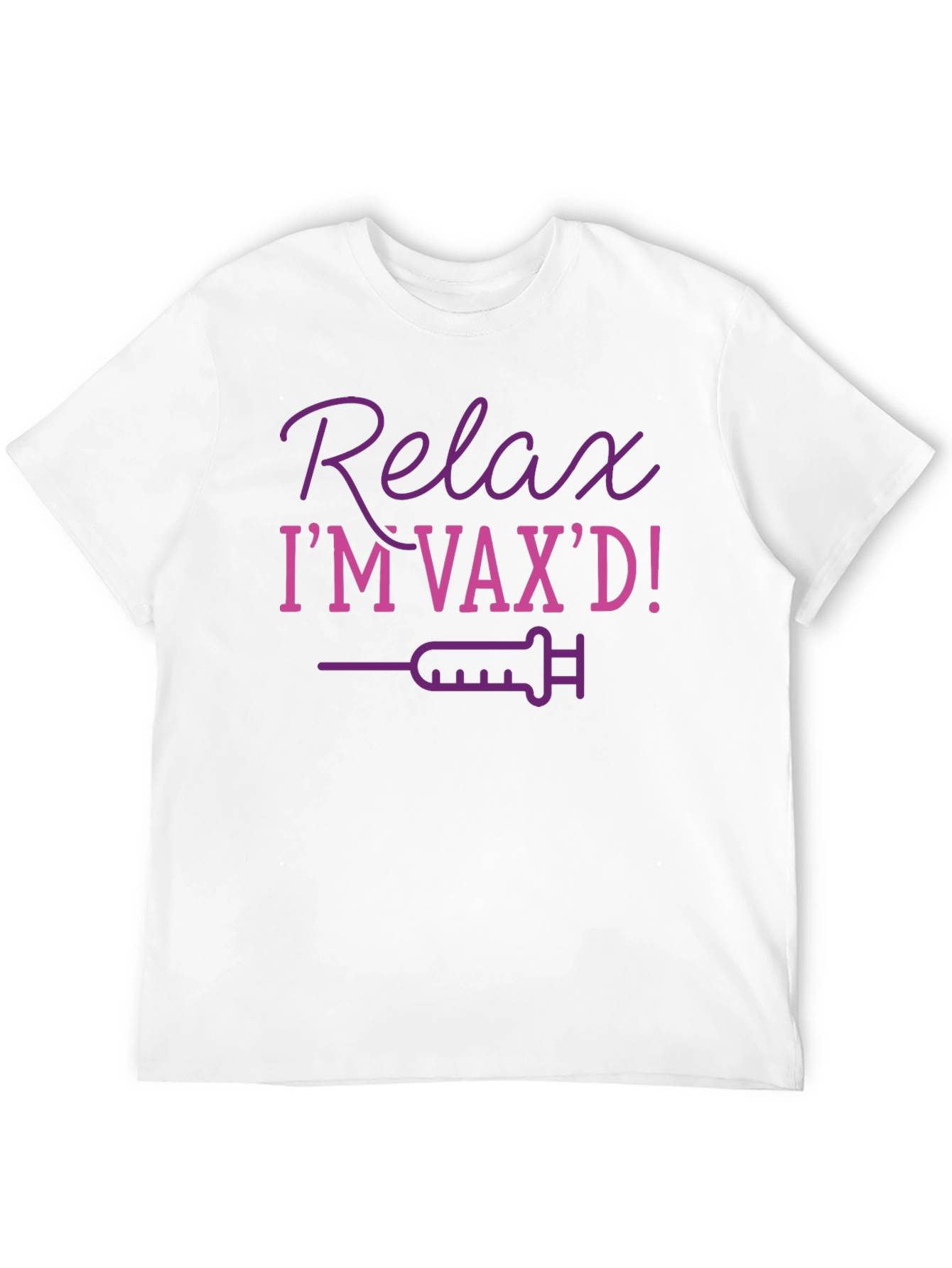 Relax Im Vaxd T-Shirt Funny Vaccination Top