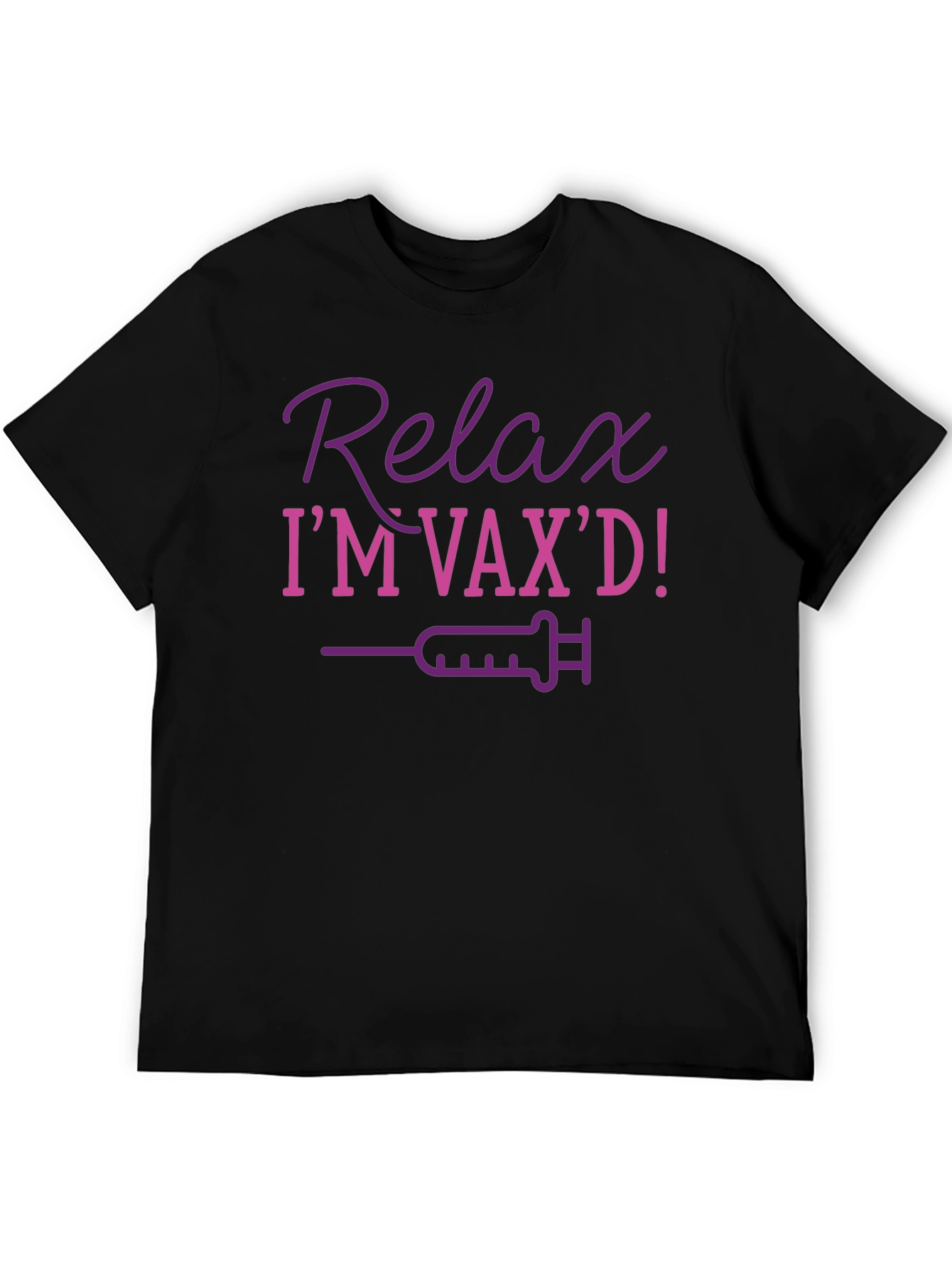 Relax Im Vaxd T-Shirt Funny Vaccination Top