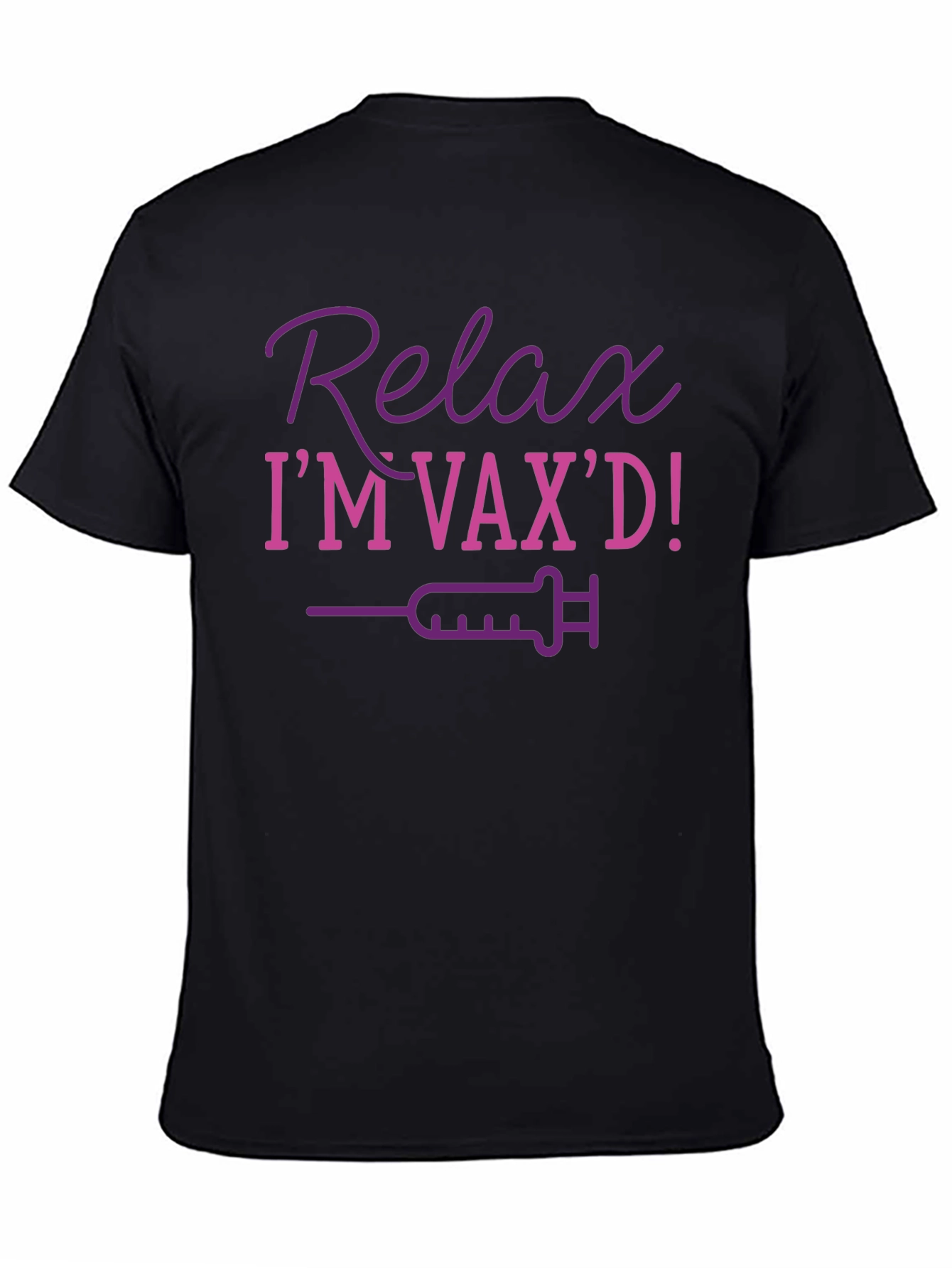 Relax Im Vaxd T-Shirt Funny Vaccination Top