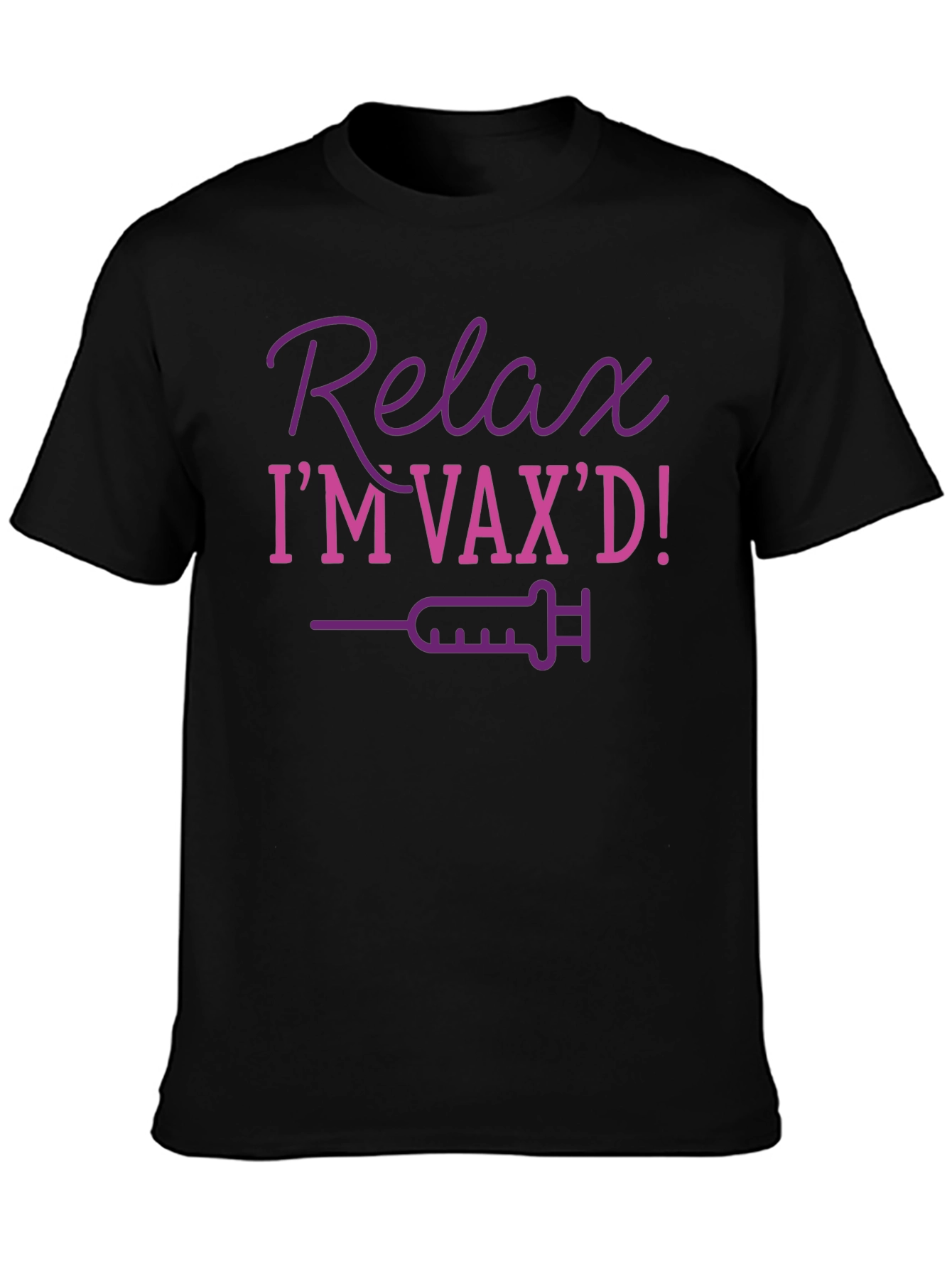 Relax Im Vaxd T-Shirt Funny Vaccination Top