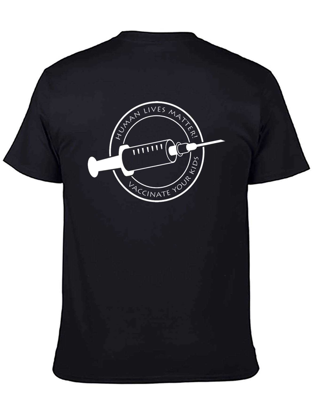 Human Lives Matter Vaccinate Your Kids Black T-Shirt