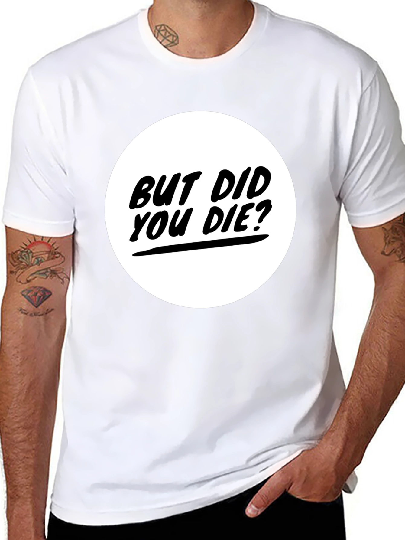 But Did You Die? Graphic Tee - Black T-Shirt