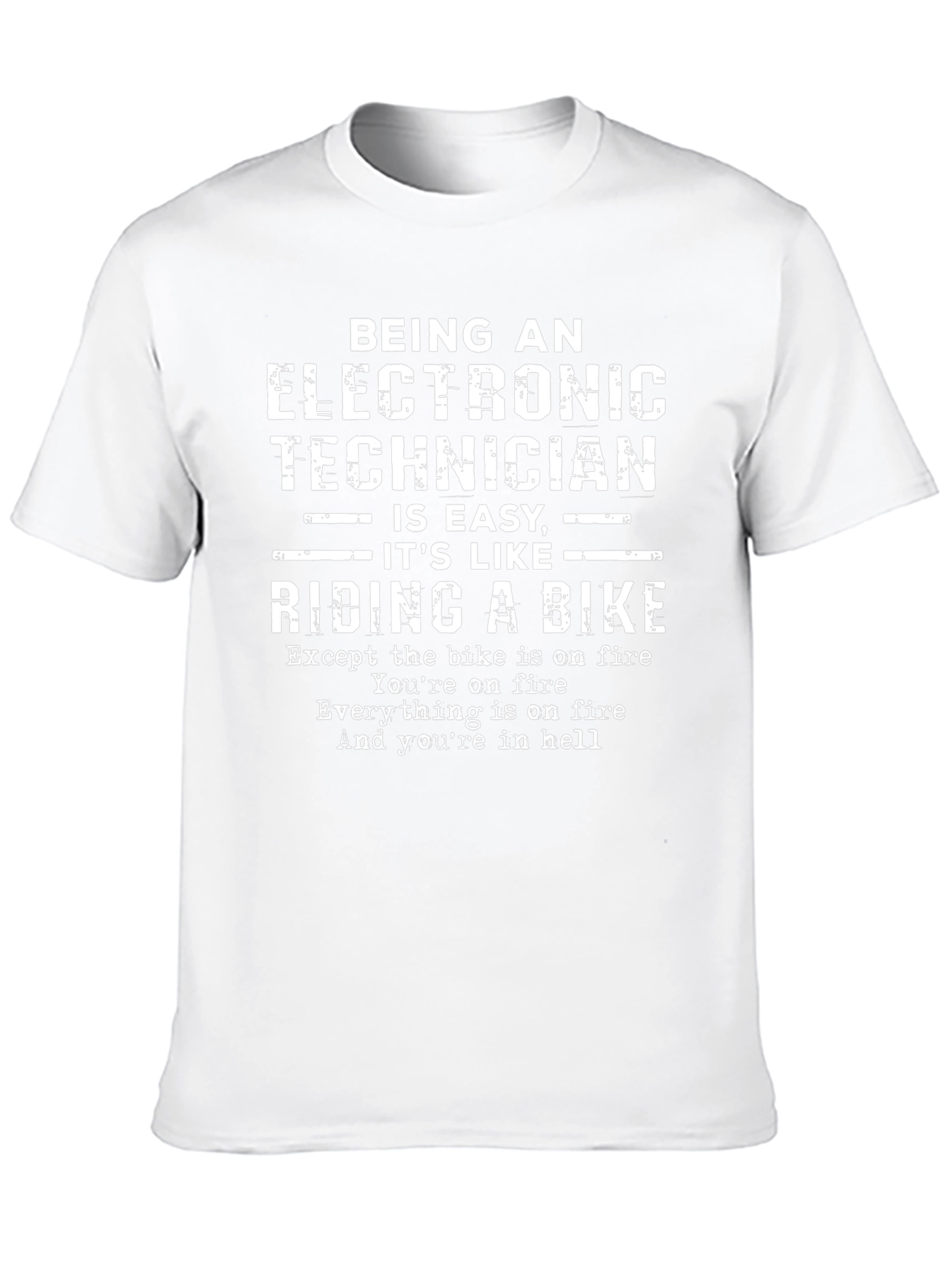 Electronic Technician Biker T-Shirt Funny Sarcastic Gift