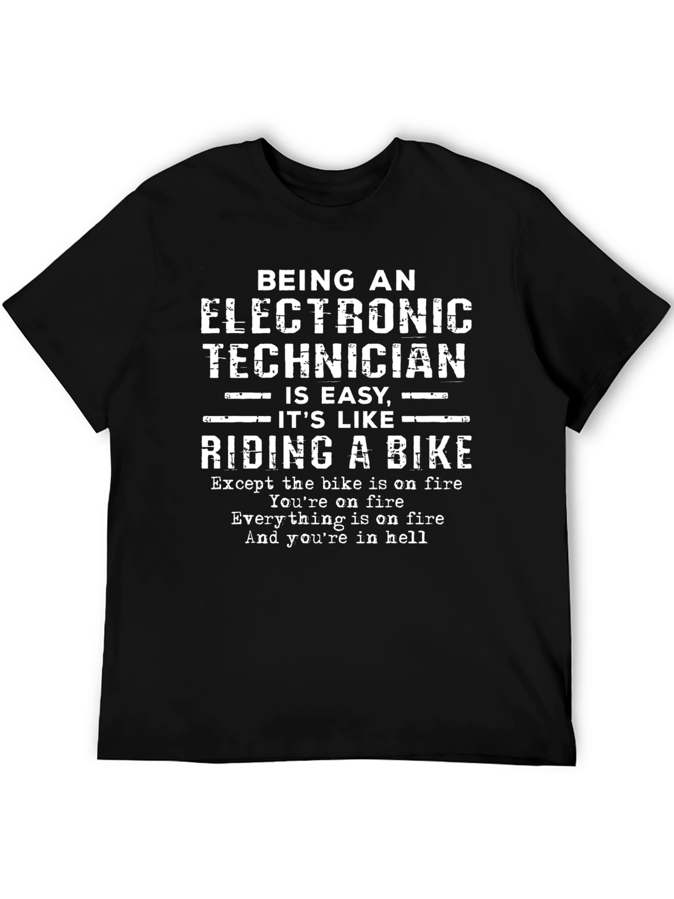 Electronic Technician Biker T-Shirt Funny Sarcastic Gift