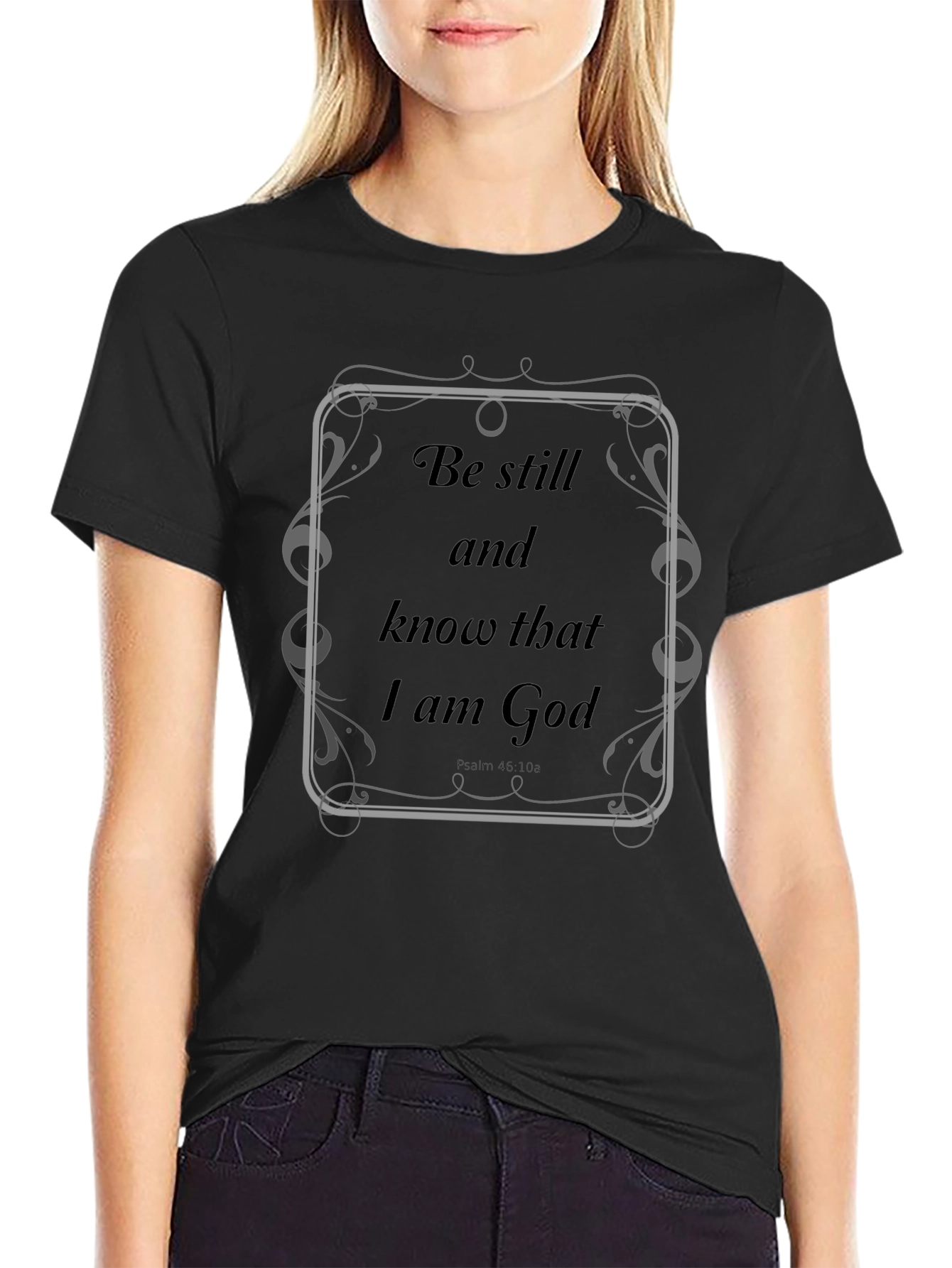 Be Still and Know T-Shirt Christian Apparel
