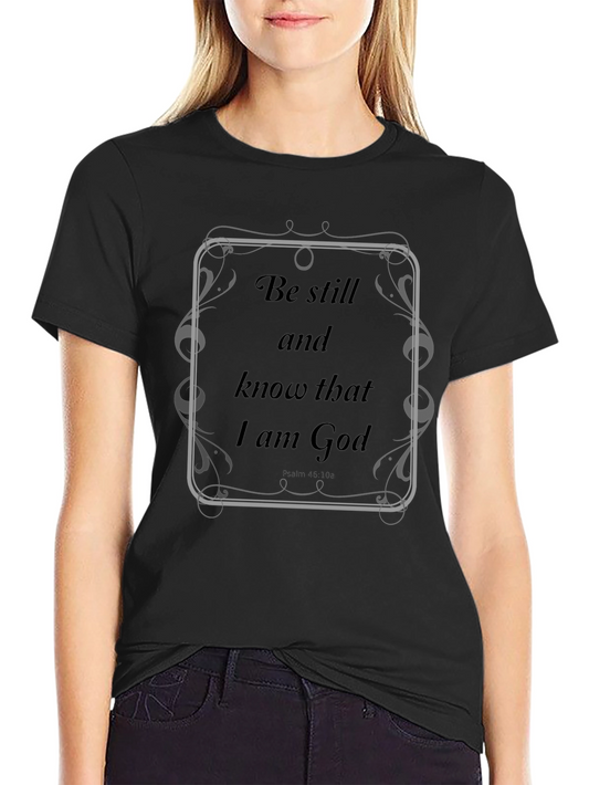 Be Still and Know T-Shirt Christian Apparel