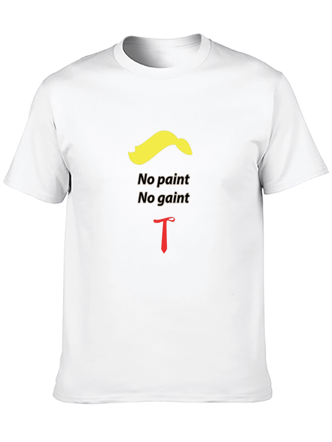 Humorous No Paint No Gain Graphic Tee