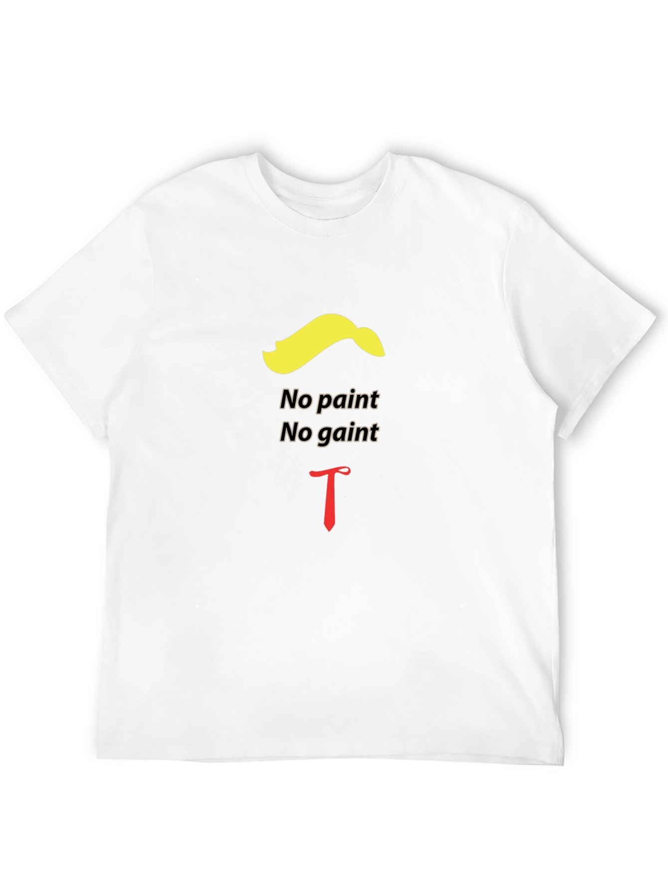 Humorous No Paint No Gain Graphic Tee