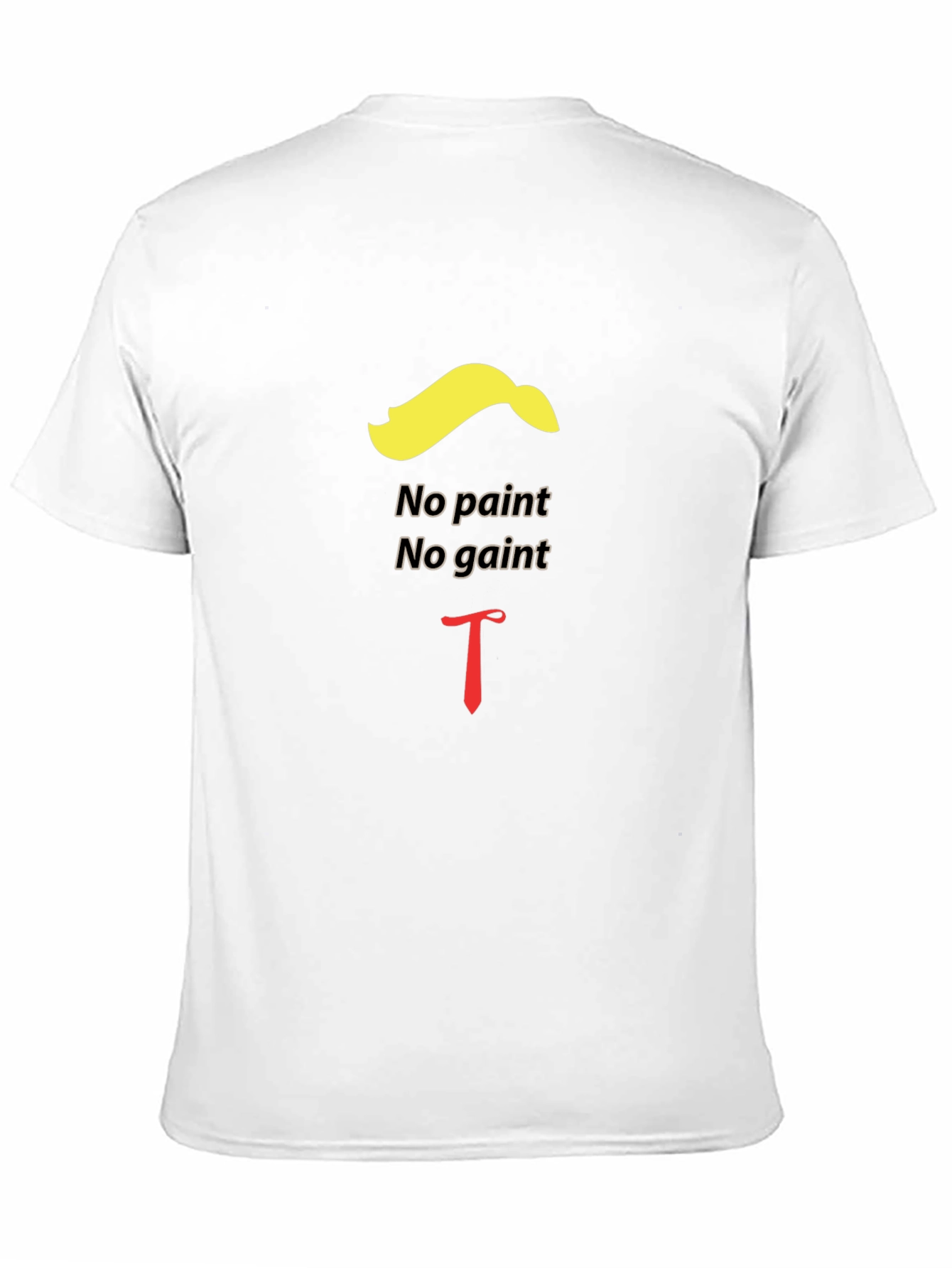 Humorous No Paint No Gain Graphic Tee
