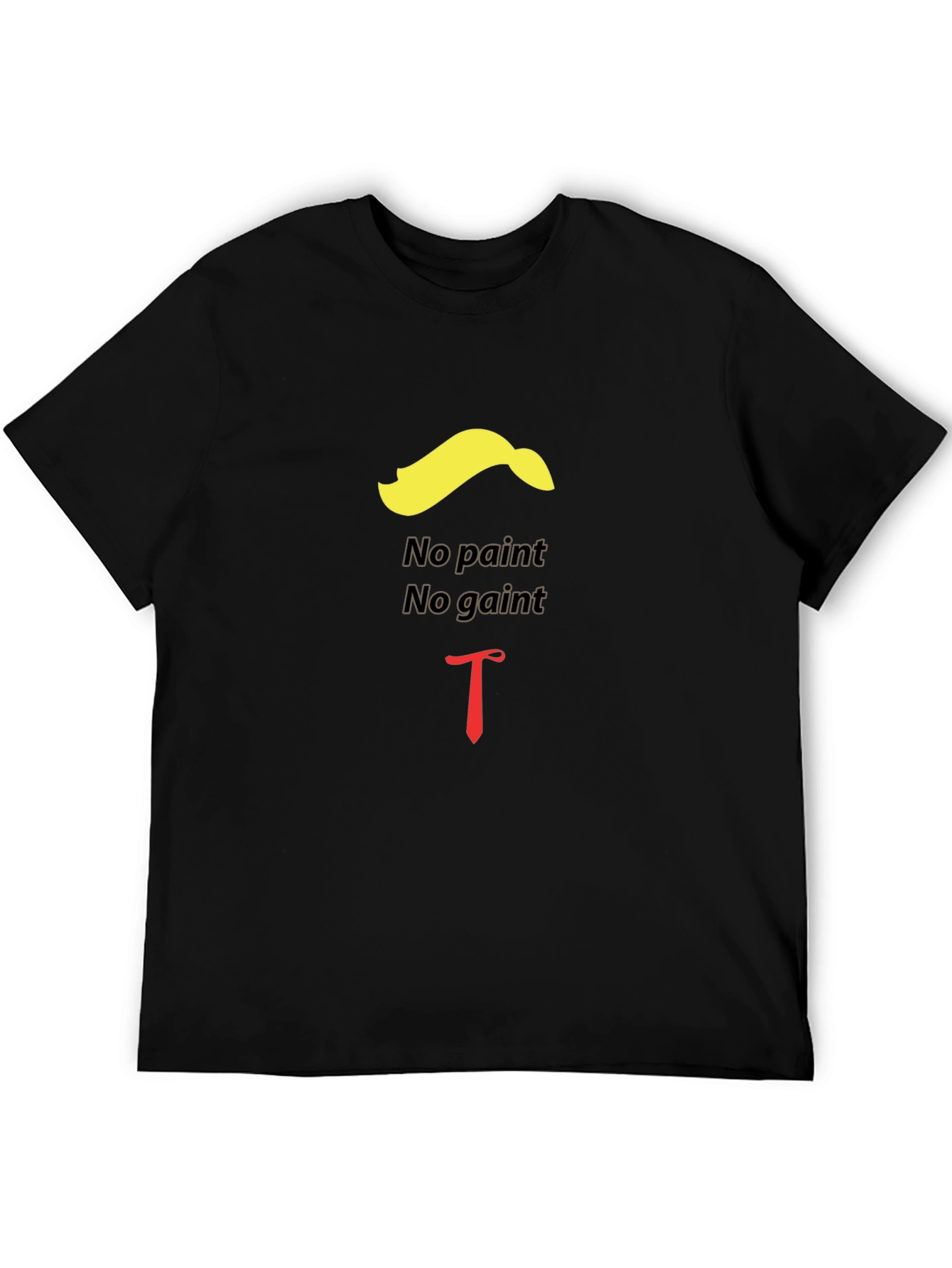 Humorous No Paint No Gain Graphic Tee