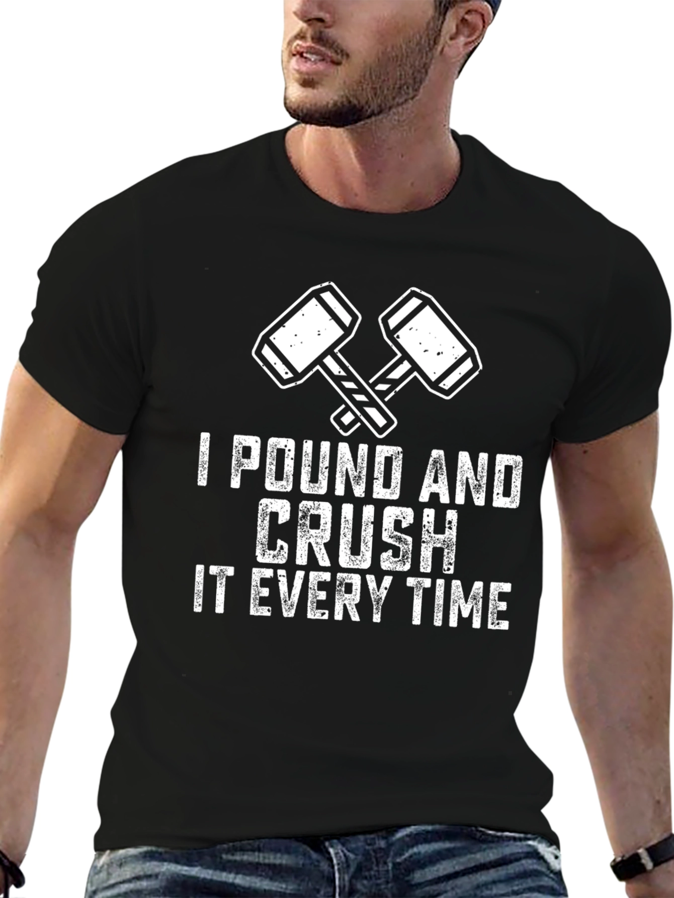 I Pound and Crush It Every Time T-Shirt