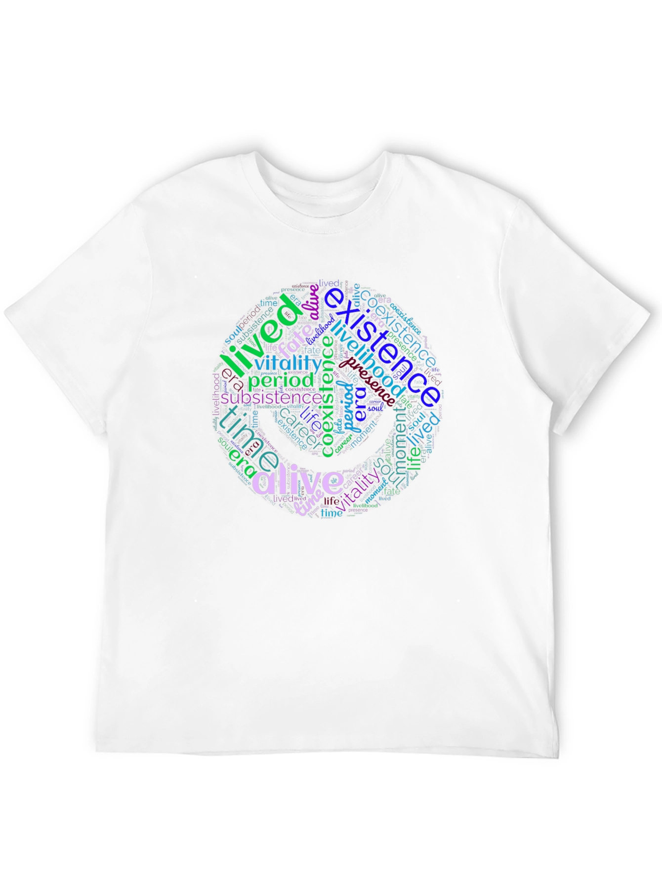Word Cloud T-Shirt: Existence Life and Vitality Design