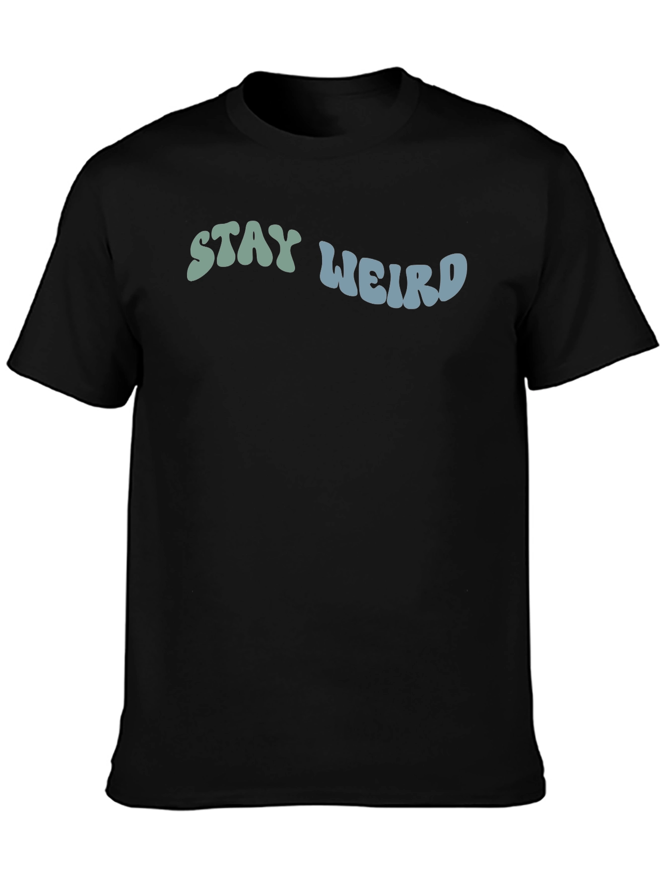 Stay Weird Graphic Tee - Black Cotton T-Shirt