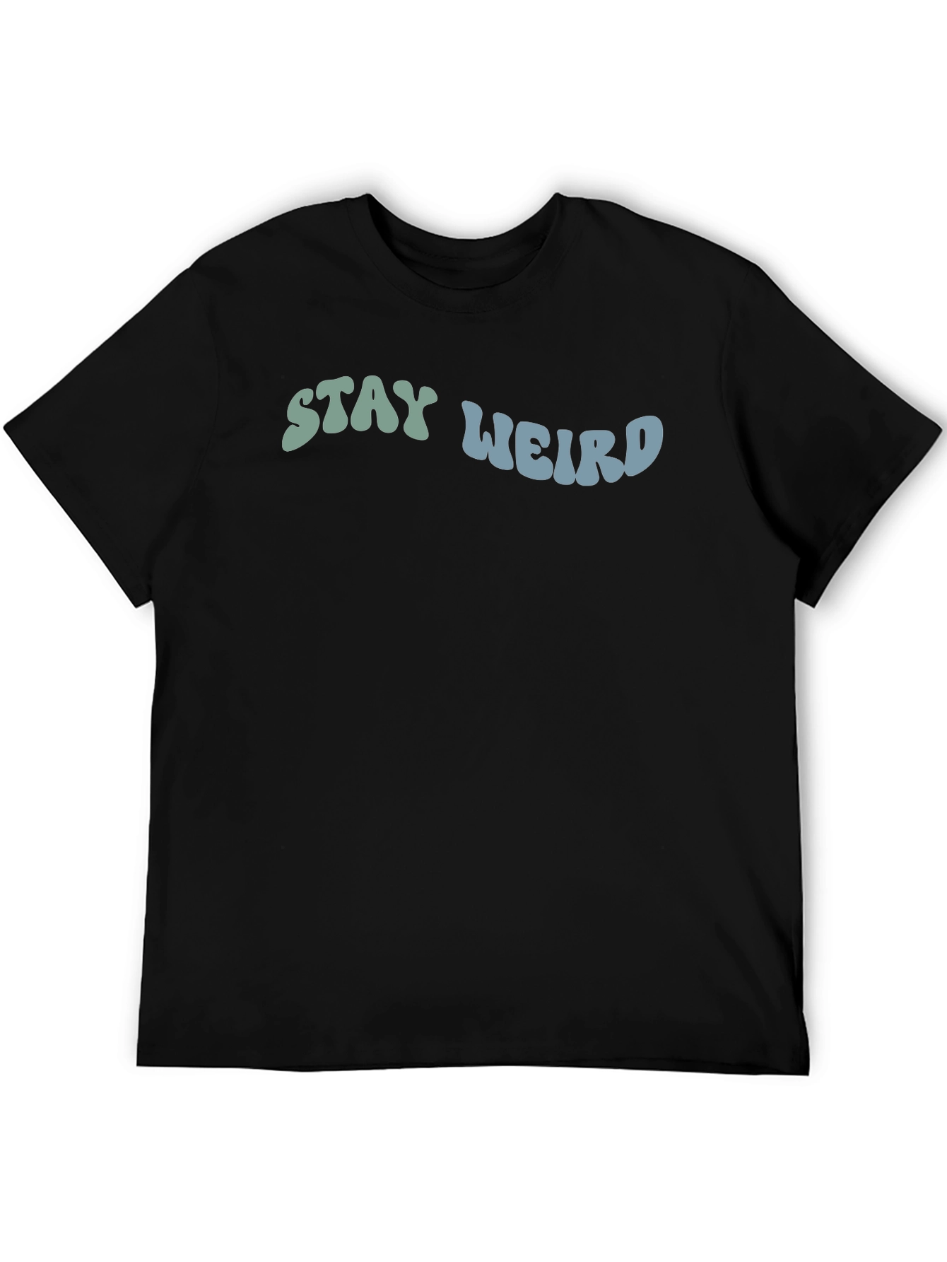 Stay Weird Graphic Tee - Black Cotton T-Shirt