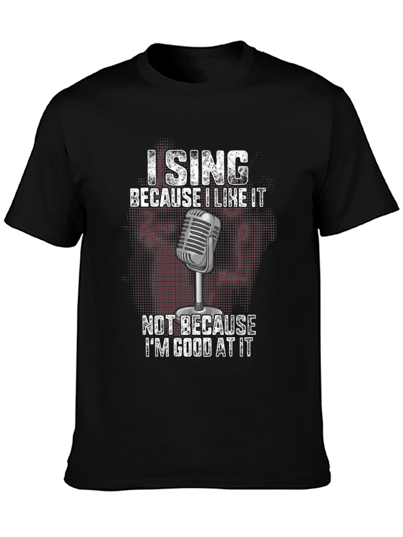 I Sing Because I Like It Graphic Tee