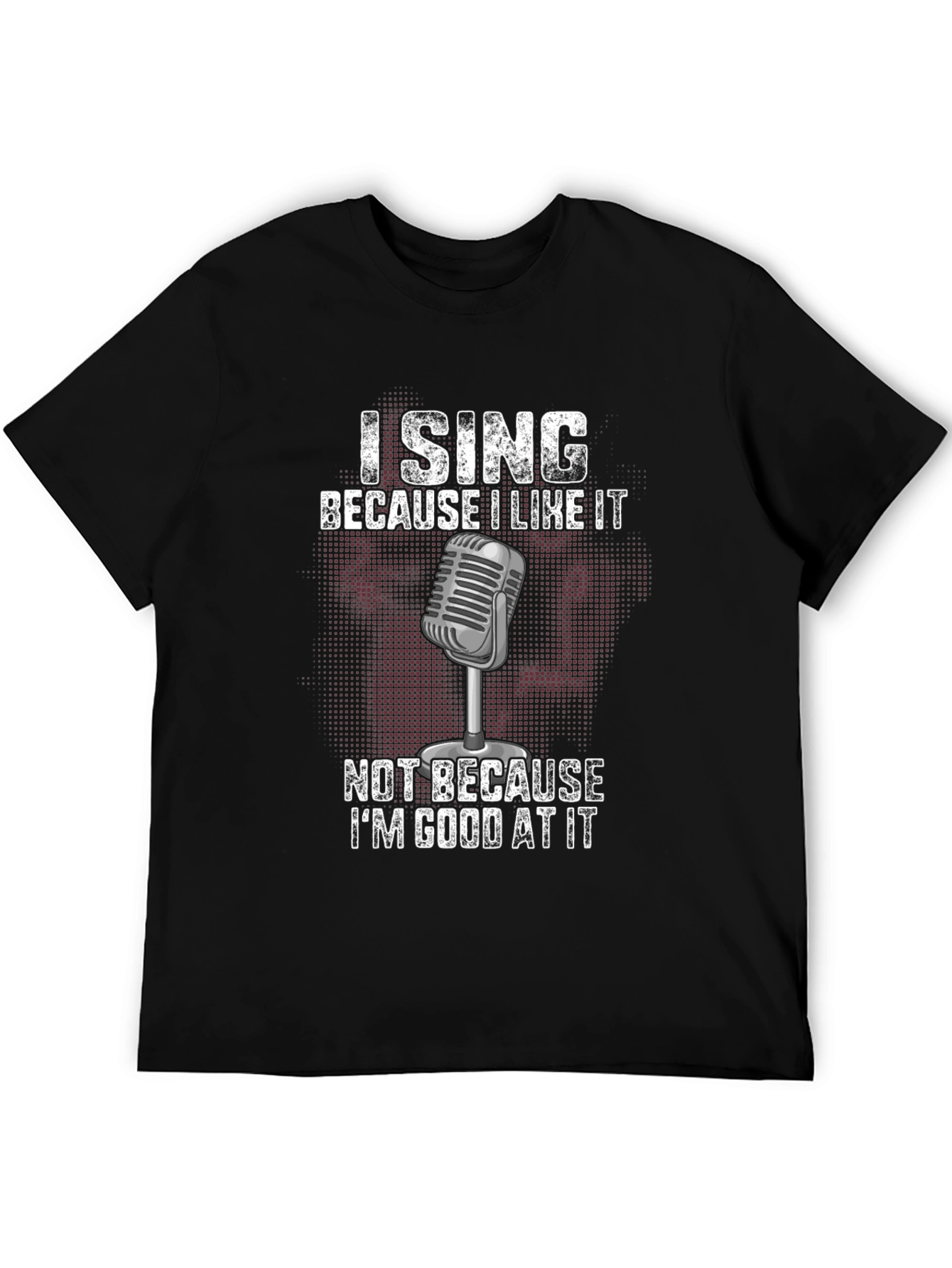 I Sing Because I Like It Graphic Tee